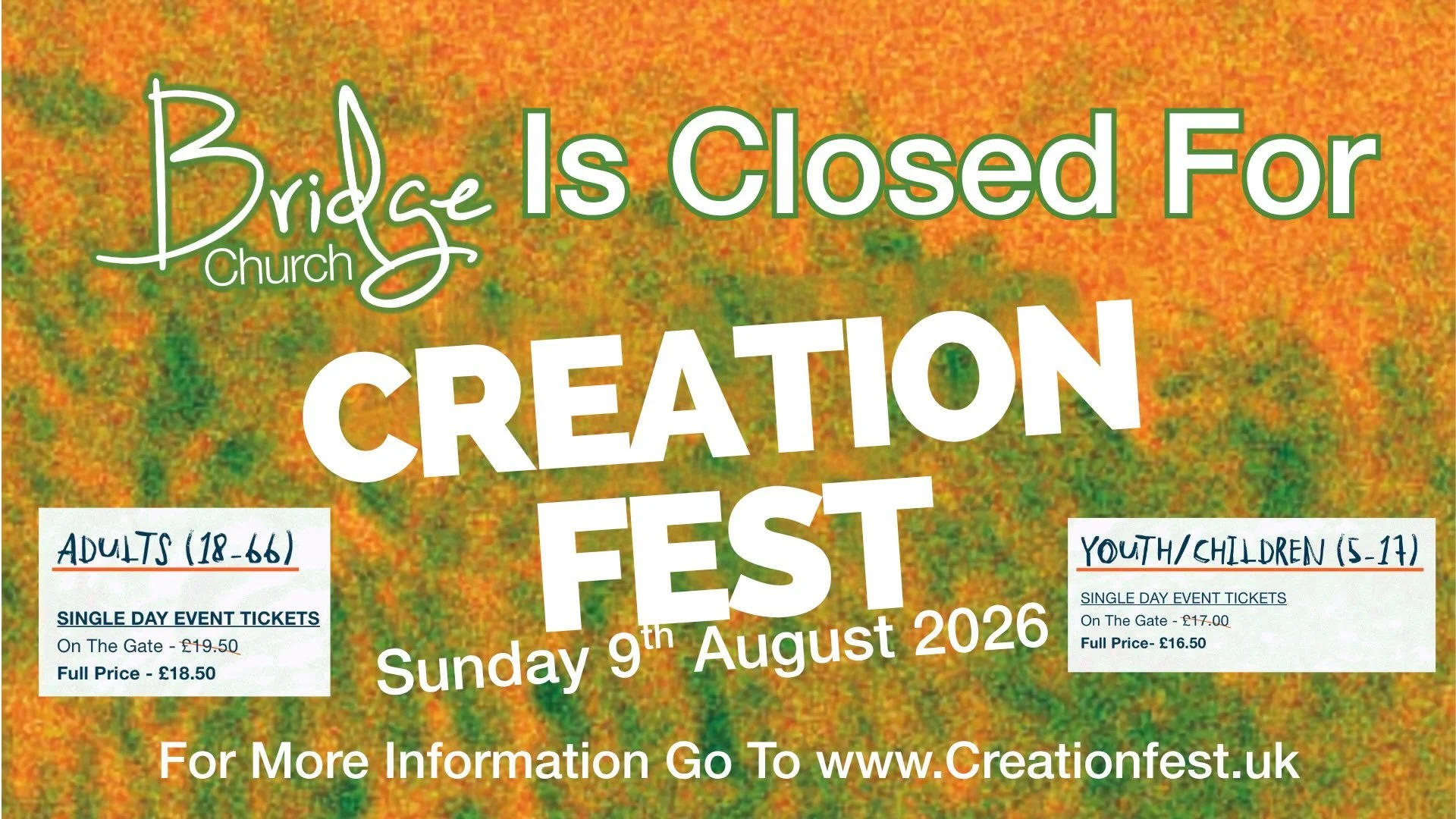 Advance warning.  Bridge will be closed this Sunday while we attend Creation Fest.  We hope to see you there.