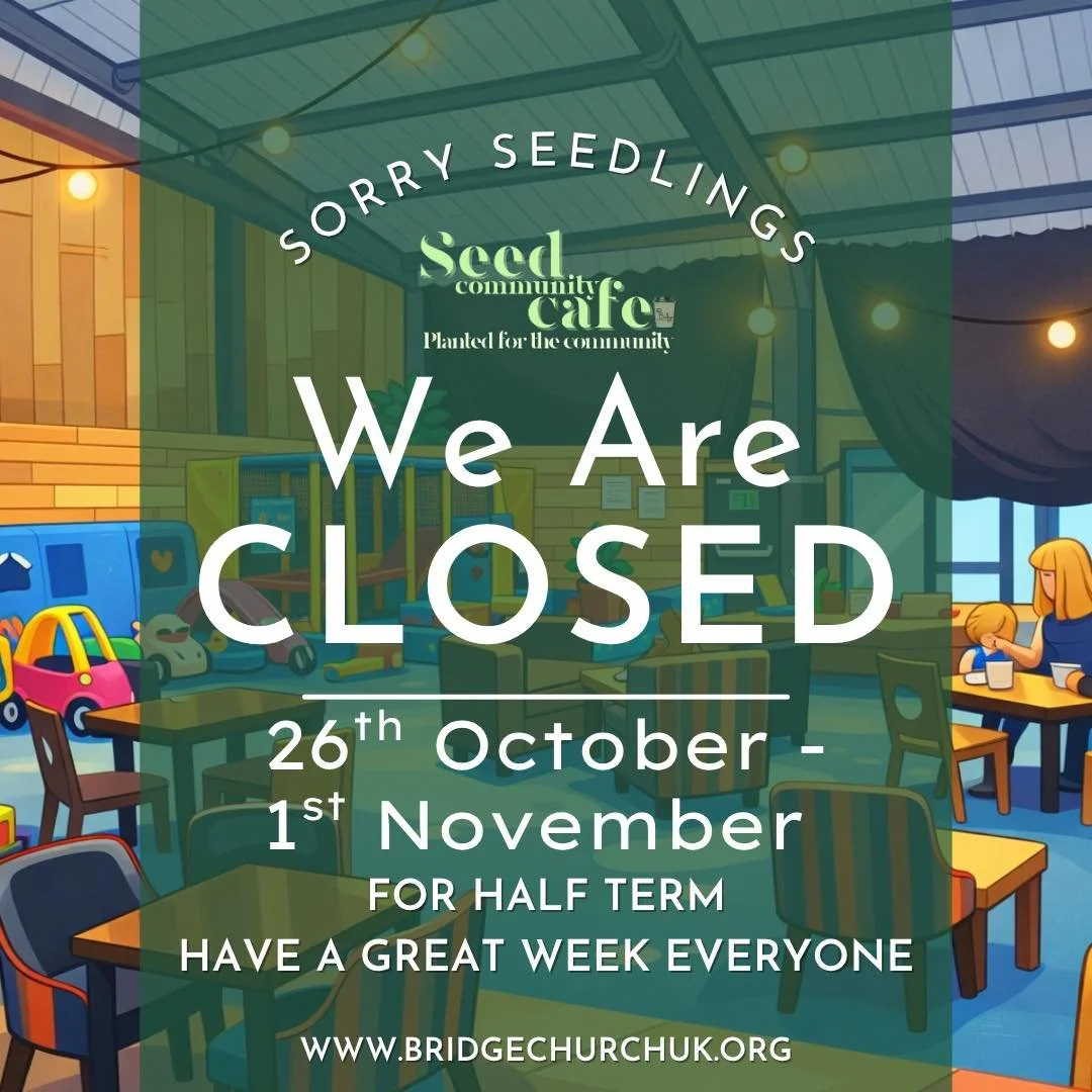 We are closed next week for half term