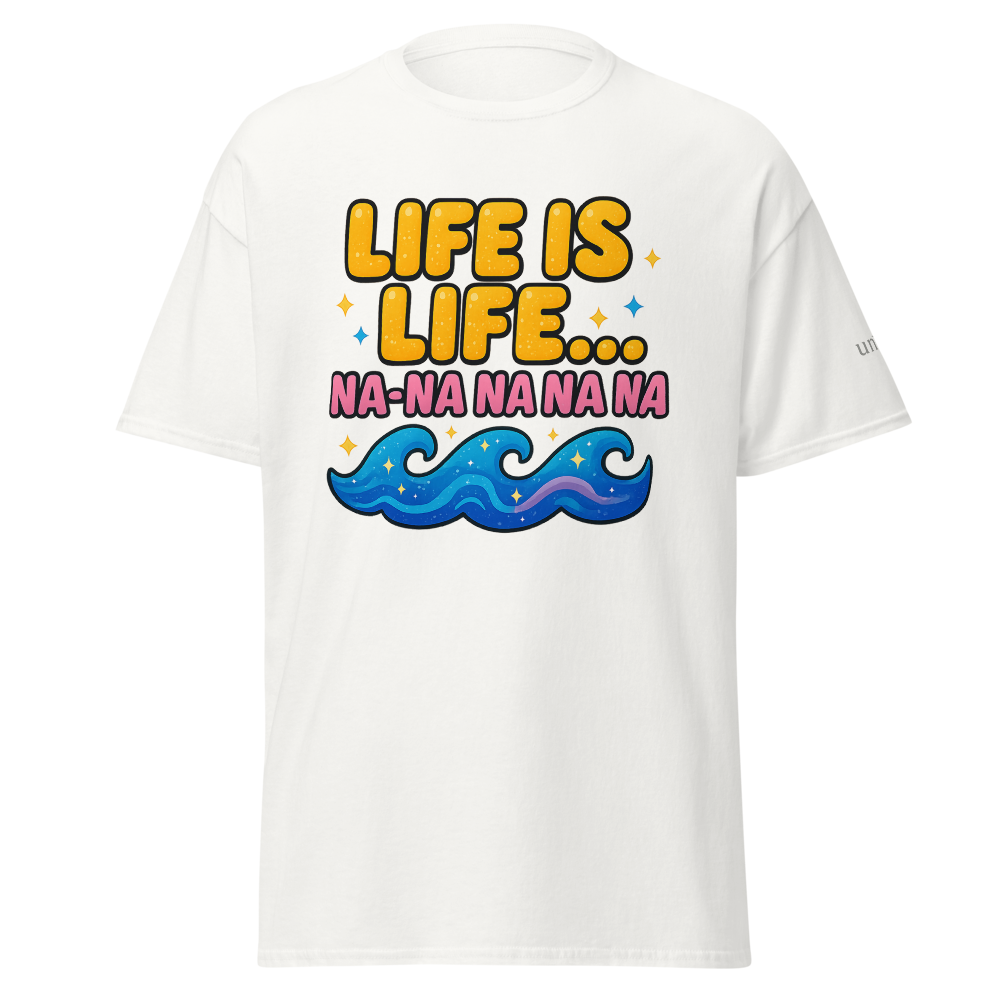 Life is Life T