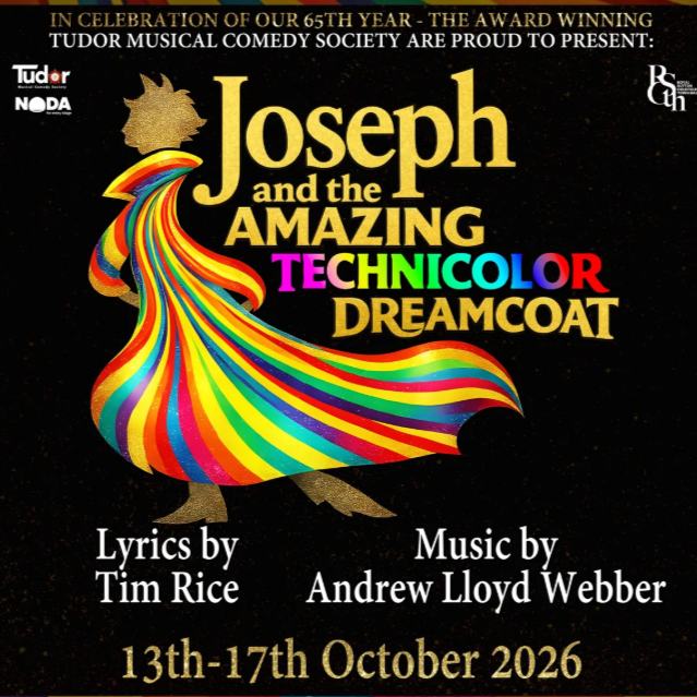 Tudor Musical Comedy Society Presents: Joseph and the Amazing Technicolour Dreamcoat (13th -17th October 2026) 