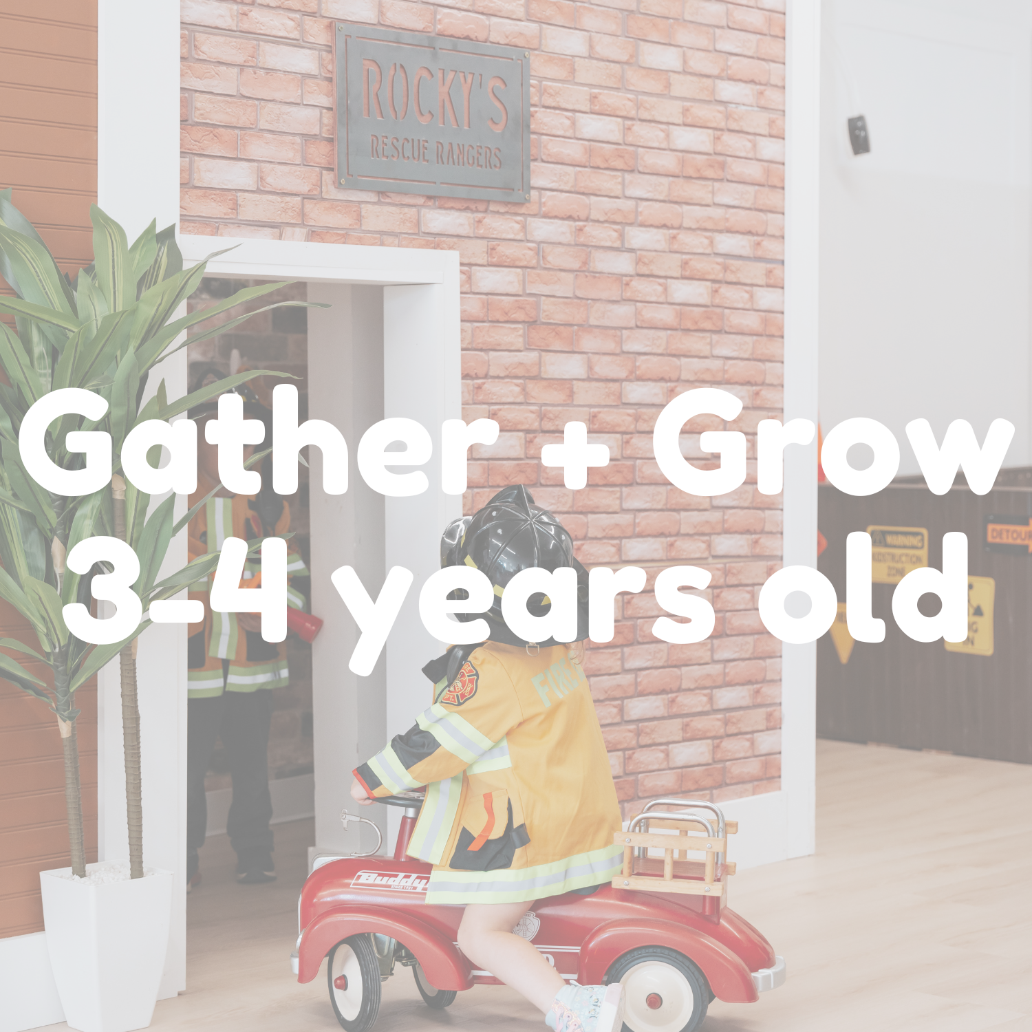 Gather + Grow: Ages 3-4 years old