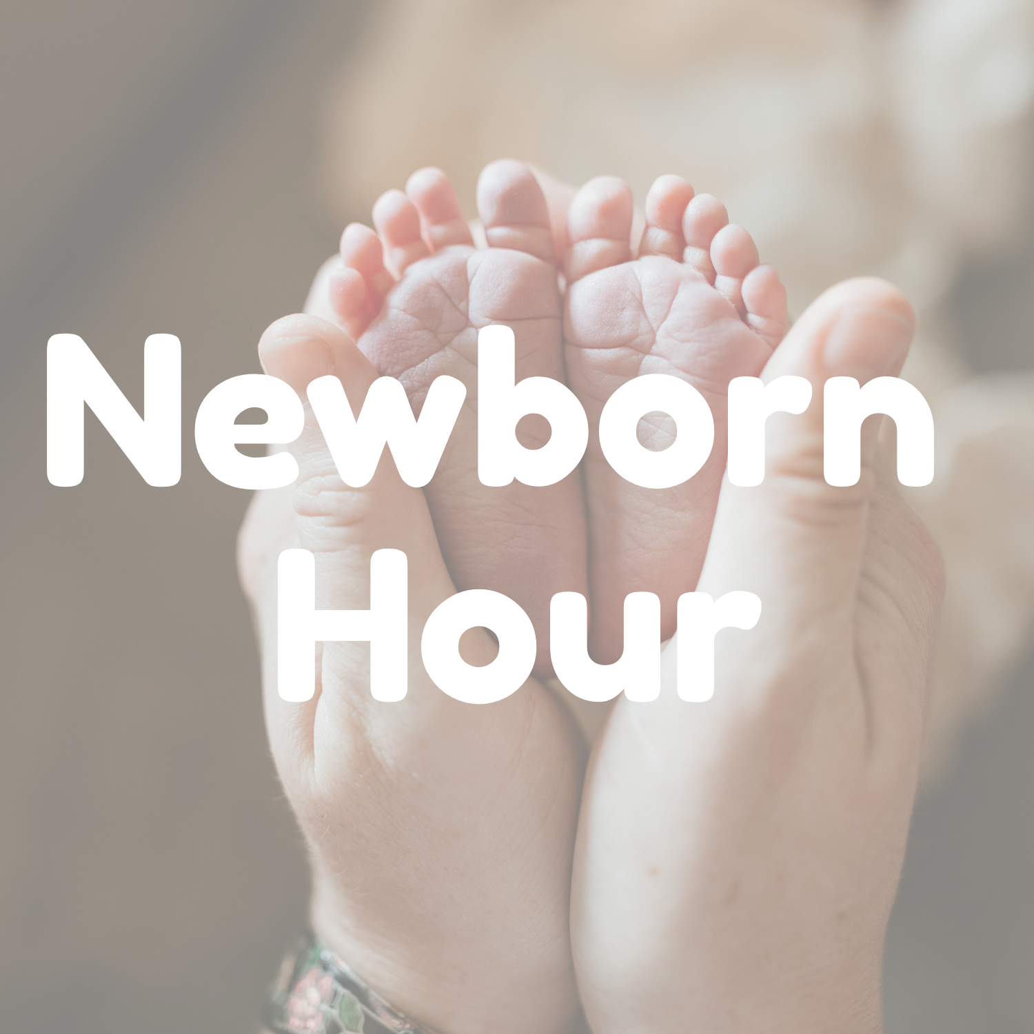 Newborn Hour