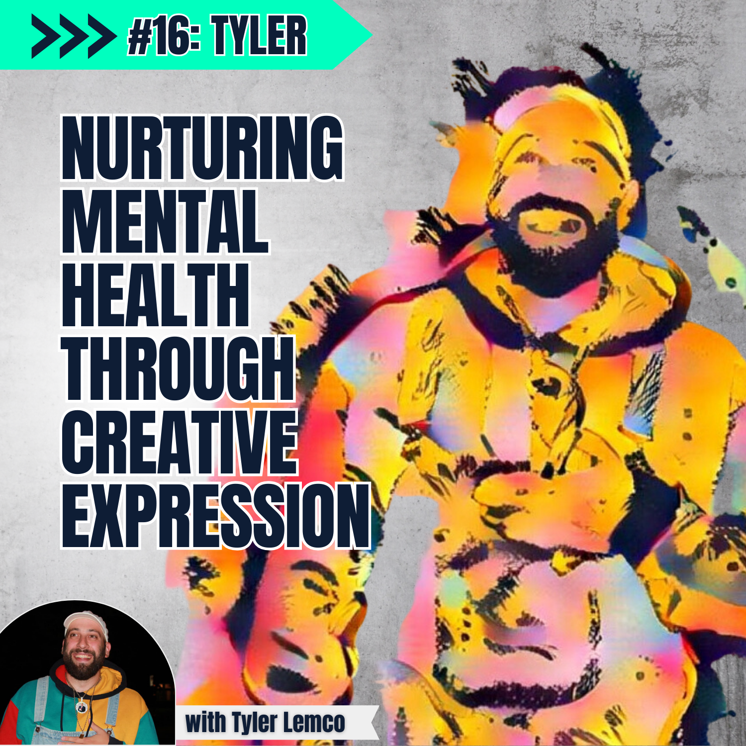E16: Nurturing Mental Health Through Creative Expression - with Tyler Lemco