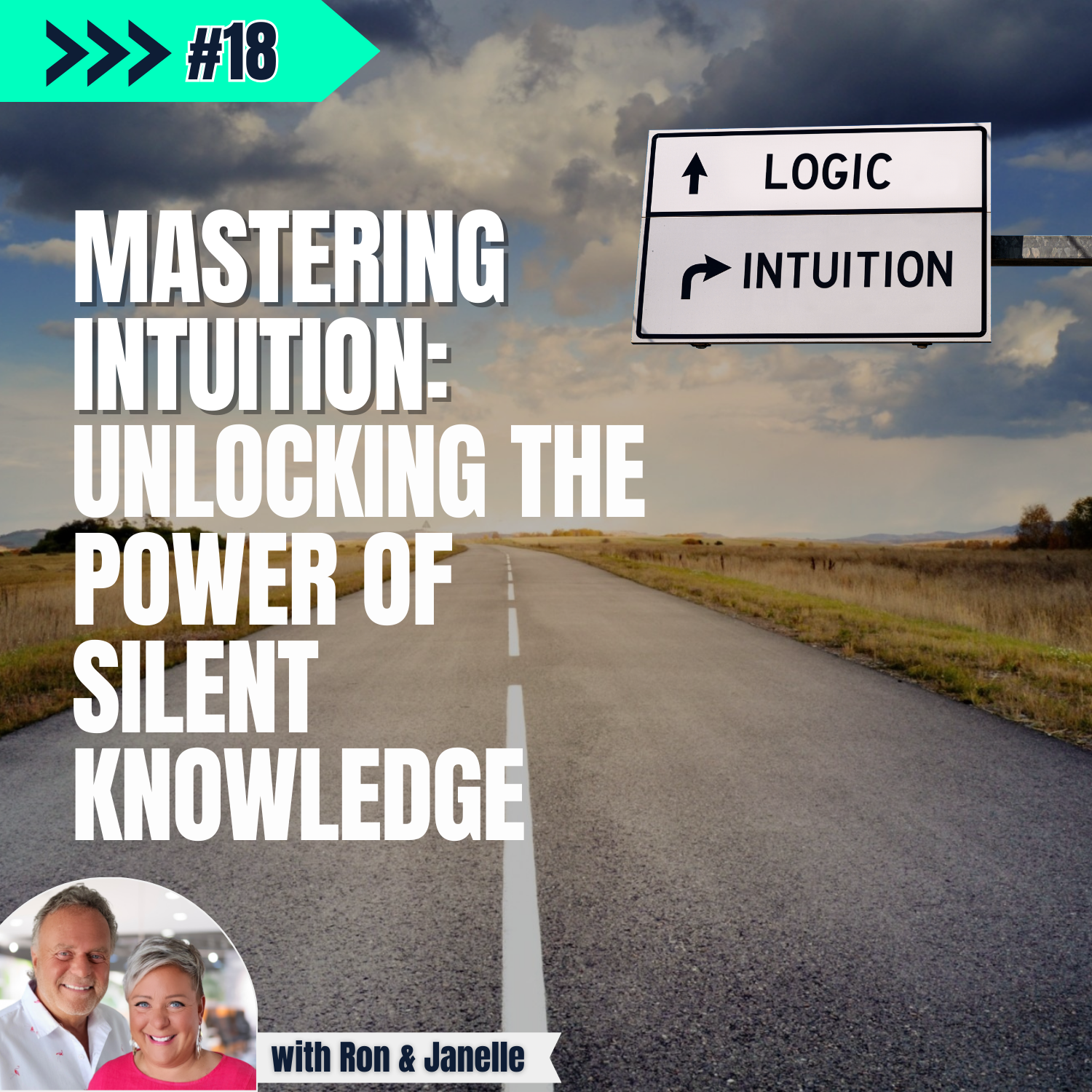 E18: Mastering Intuition - Unlocking the Power of Silent Knowledge