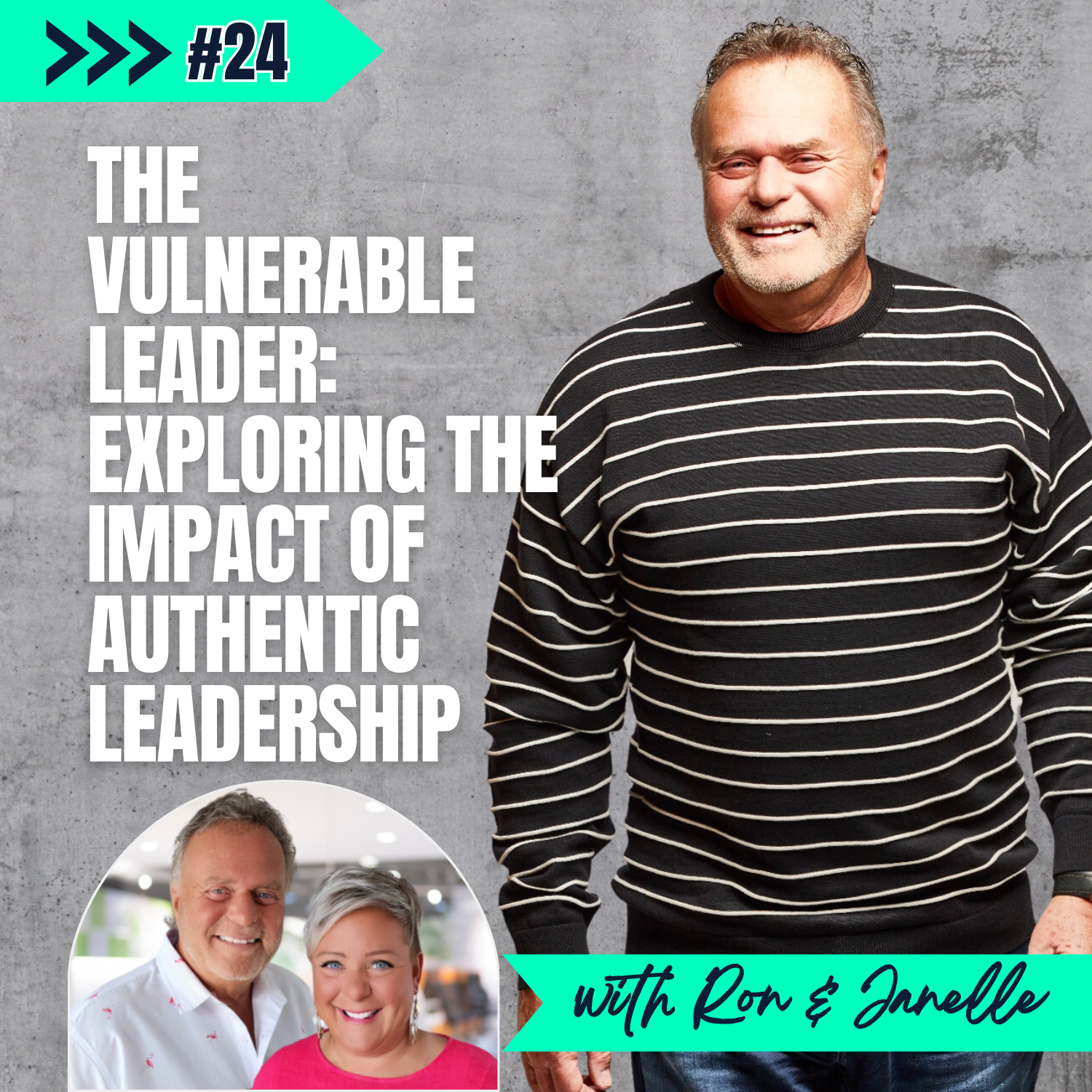 E24: The Vulnerable Leader: Exploring the Impact of Authentic Leadership