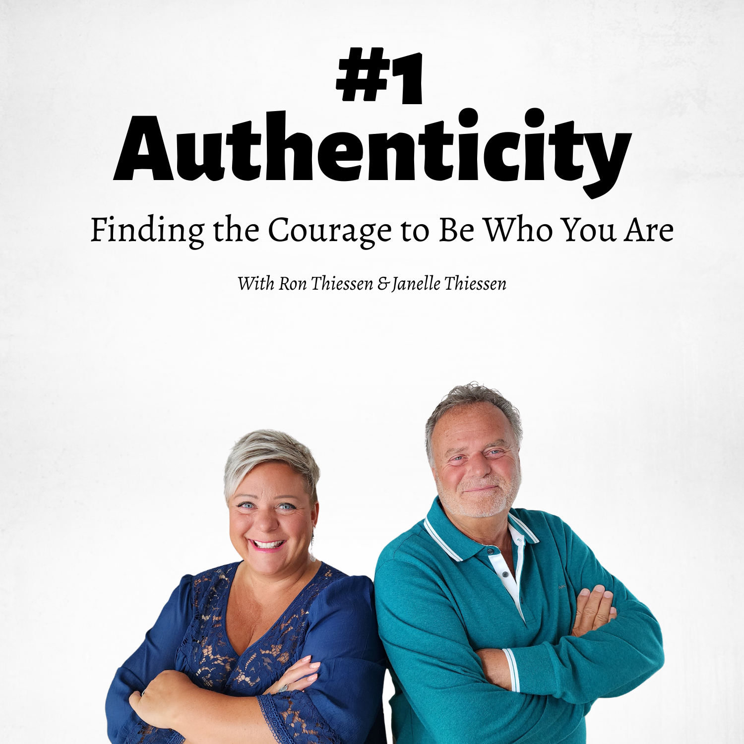 #1 Authenticity: Finding the Courage to Be Who You Are