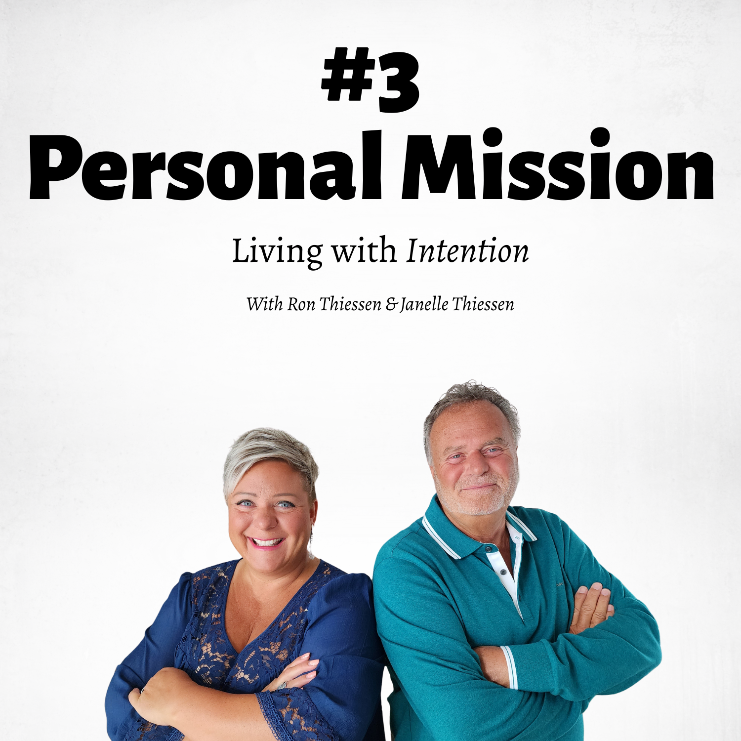 #3 Living With Intention: Discovering Your Personal Mission
