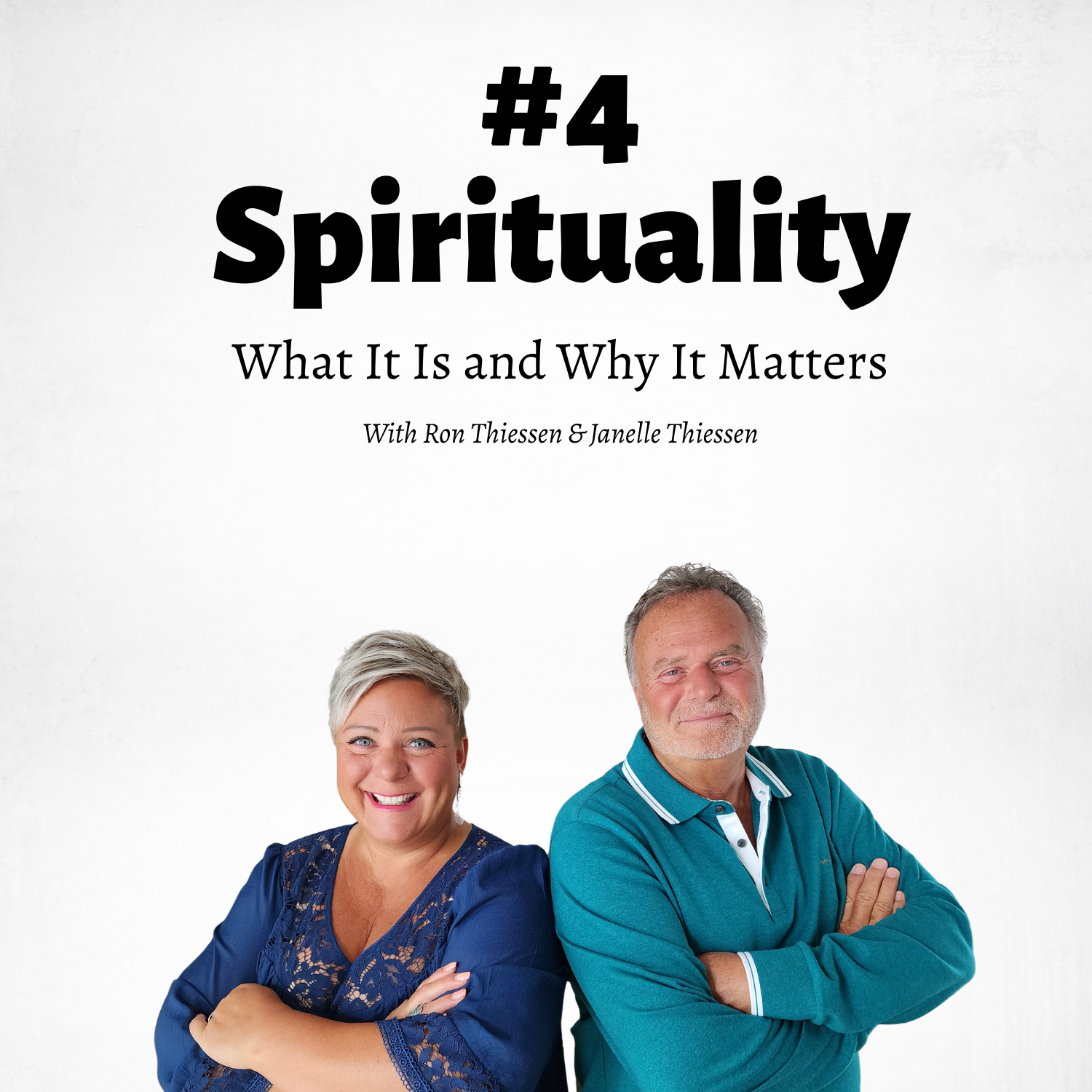 #4 Spirituality: What It Is and Why It Matters