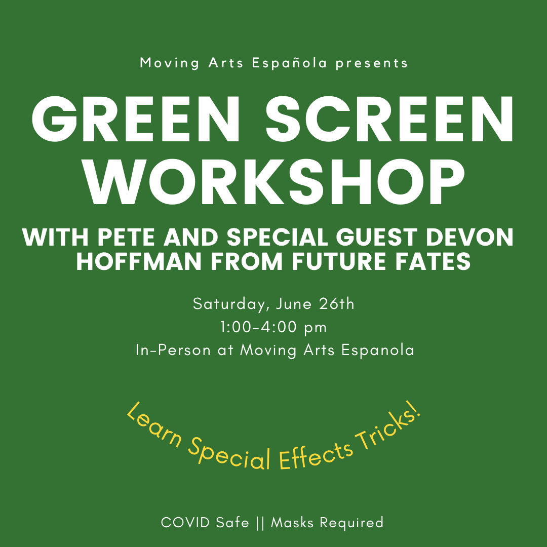 Green Screen Workshop with Devon &amp; Pete 