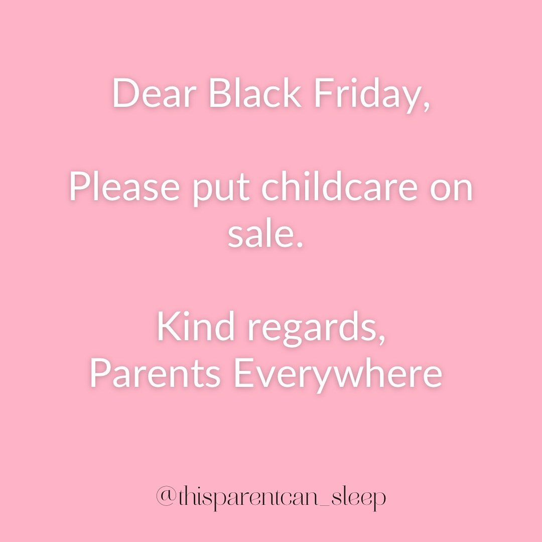 If you could choose, what would you want to see in a Black Friday sale?

#blackfriday #parentproblems #parentcoach #babysleep #toddlersleep