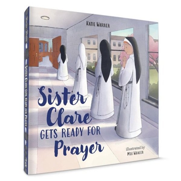 Sister Clare Gets Ready for Prayer Catholic children's book cover illustrated by Meg Whalen