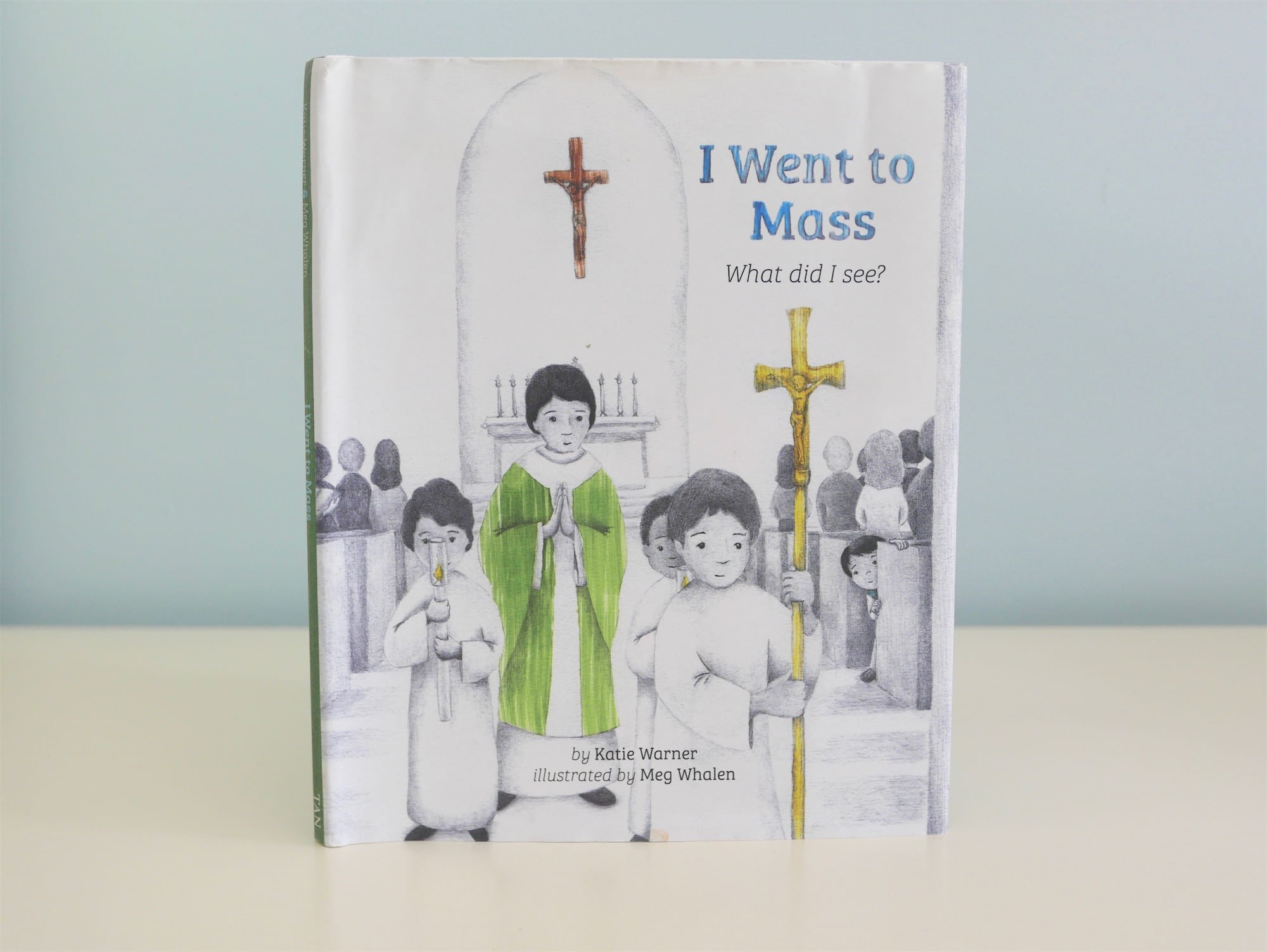 I Went to Mass Catholic children's book cover illustrated by Meg Whalen