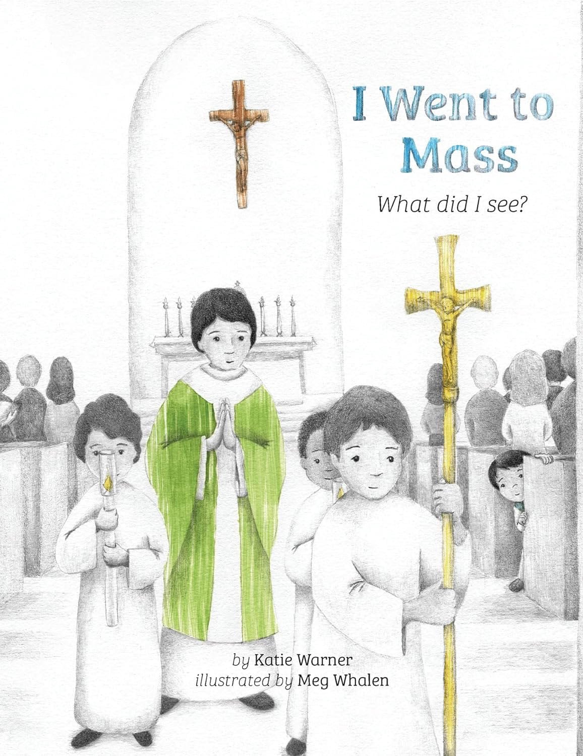 I Went to Mass: What did I See?