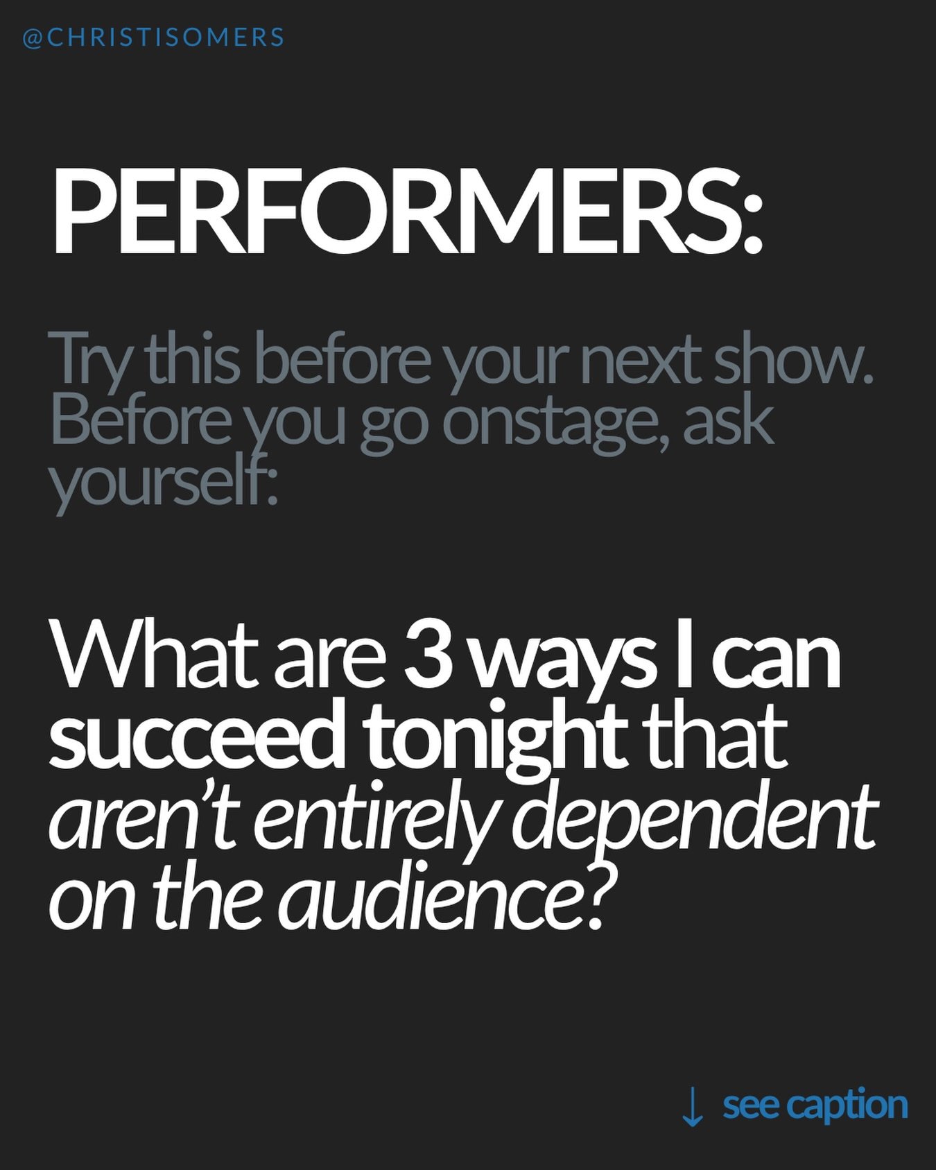 If the only way to &ldquo;succeed&rdquo; at a performance is to get the laugh, crush the set, book the thing, win the competition, get the applause.... you&rsquo;ve handed the audience an enormous amount of power.

Yes the response matters! I&rsquo;m