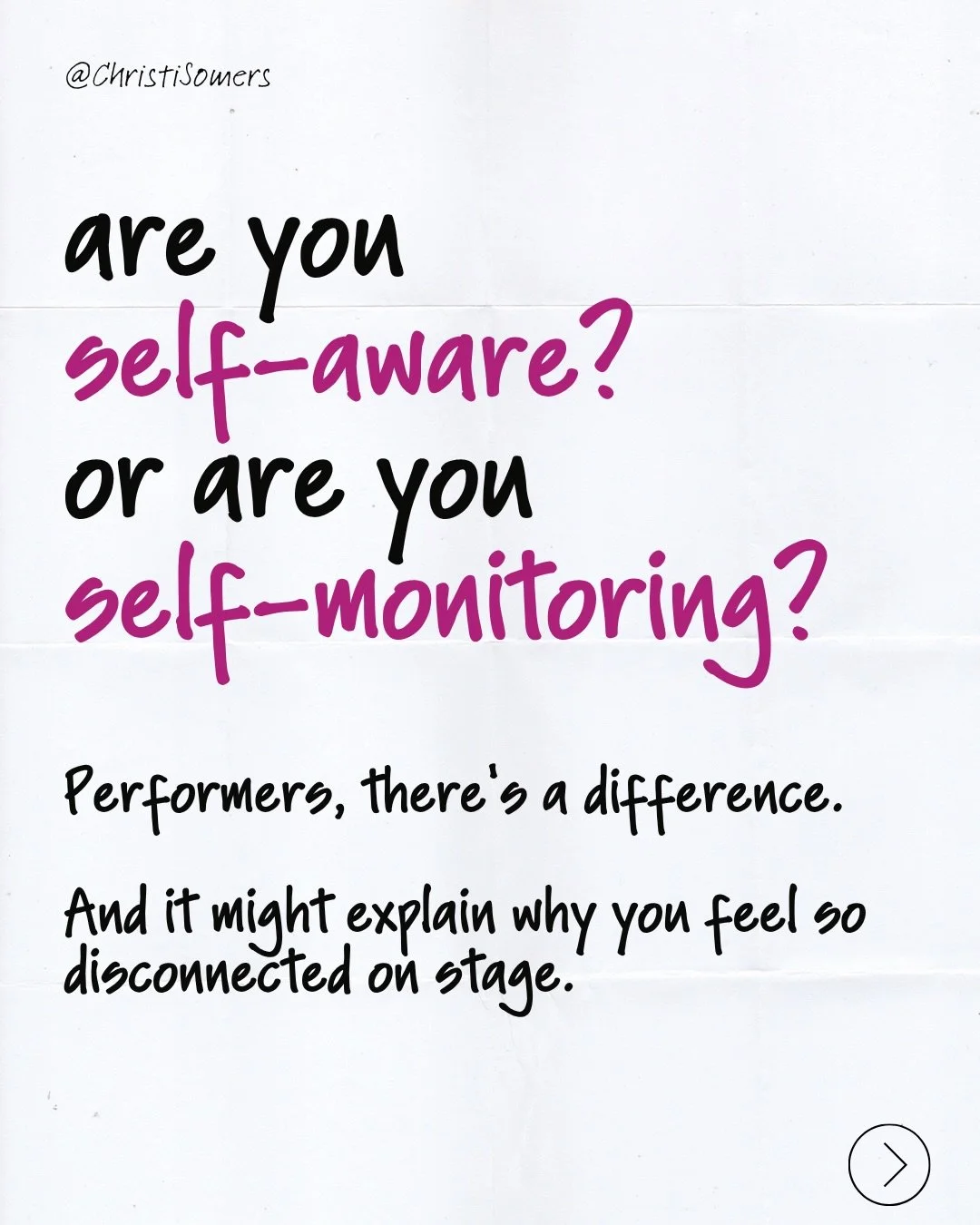 You can&rsquo;t hold a room if you&rsquo;re busy watching yourself in it.

There&rsquo;s a BIG difference between noticing what&rsquo;s happening on stage &amp; judging yourself while it happens. One gives you information. The other creates interfere