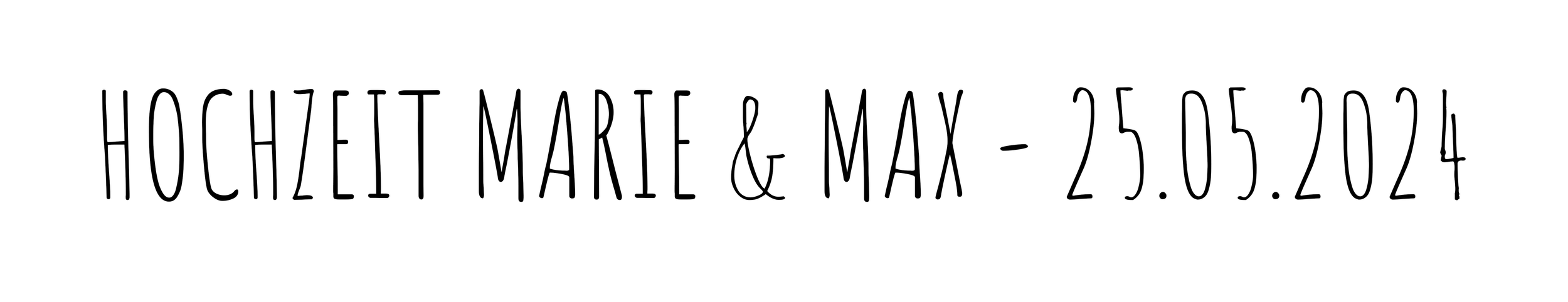 Text: Hochzeit Marie & Max - 25.05.2024