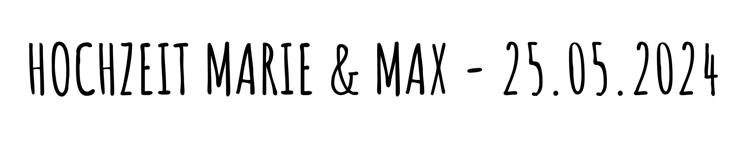 Text: "Hochzeit Marie & Max - 25.05.2024" in schwarzer Schrift auf weißem Hintergrund.