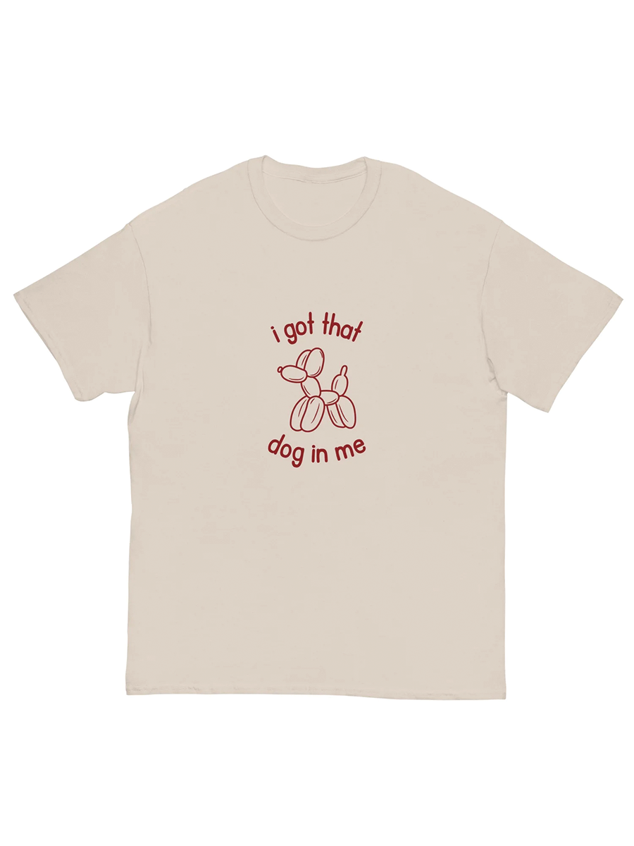 I got that dog in me Classic T-Shirt