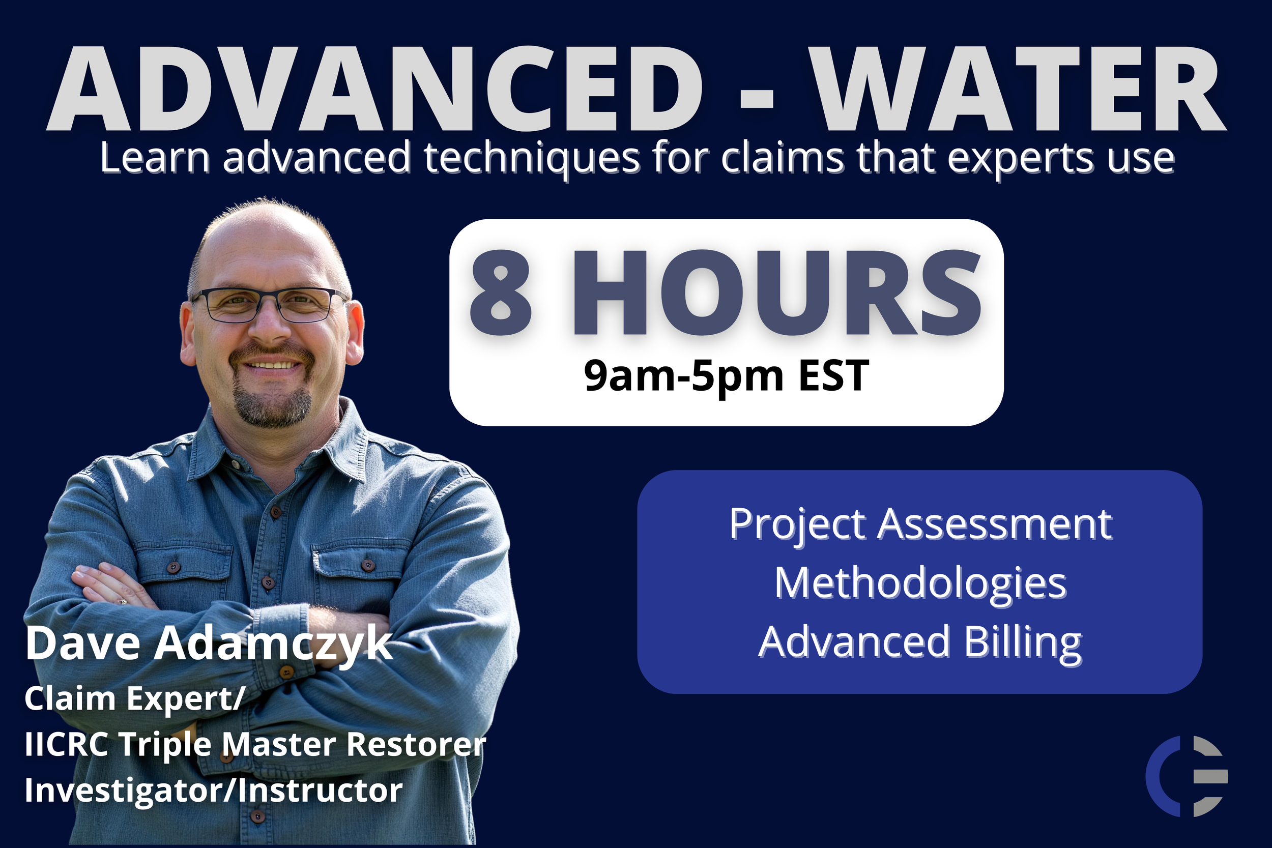 Promotional graphic for an advanced water claims training course featuring Dave Adamczyk, with details about course duration, schedule from 9 am to 5 pm EST, and focus on project assessment, methodologies, and advanced billing.