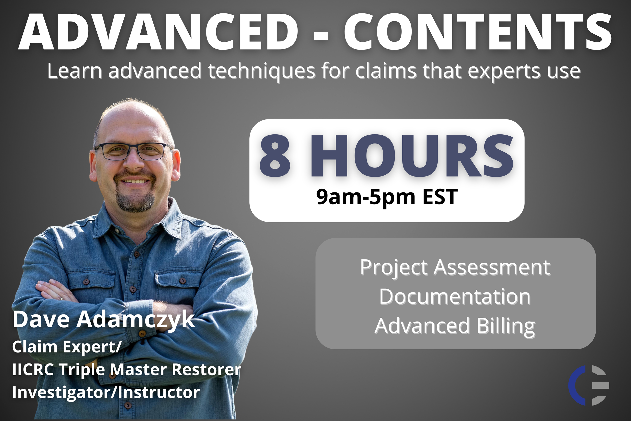 Promotional flyer for an advanced claims techniques course featuring a smiling man with glasses and a beard, wearing a denim shirt. The course runs for 8 hours from 9am to 5pm EST and is led by Dave Adamczyk, a claim expert and investigator. The flyer highlights topics including project assessment, documentation, and advanced billing.