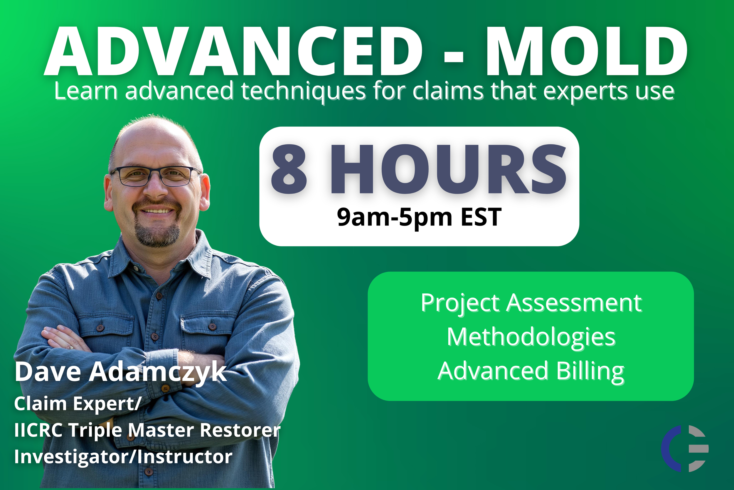 Promotional graphic advertising an advanced mold claim training course led by Dave Adamczyk. The course runs for 8 hours from 9am to 5pm EST and covers project assessment, methodologies, and advanced billing. The graphic features a smiling man with glasses and a goatee, arms crossed, against a green background.
