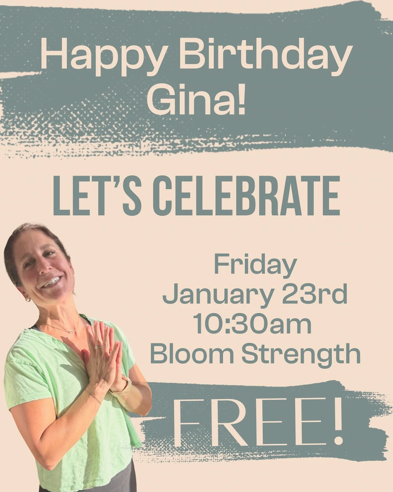 We believe in celebrating the people who make Bloom feel like home.

Join us for Gina&rsquo;s Birthday Bloom Strength &mdash; FREE and full of love.

Friday, January 23rd at 10:30am.

Come move your body, lift your spirits, and help us shower Gina wi