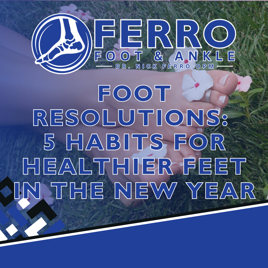 Foot Resolutions: 5 Habits for Healthier Feet in the New Year