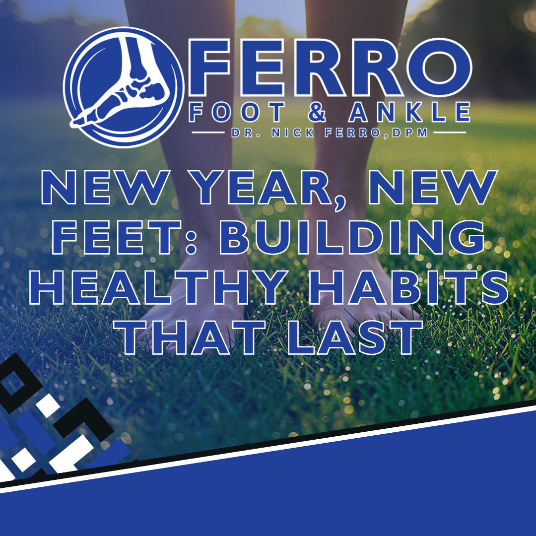 New Year, New Feet: Building Healthy Habits That Last