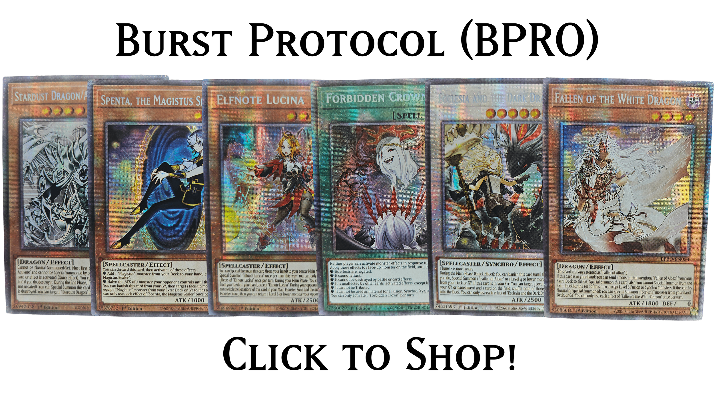 Burst Protocol Oricas are here including Fallen of the White Dragon, Ecclesia of Black Dragon, Forbidden Crown, Elfnote Lucina, and many more!