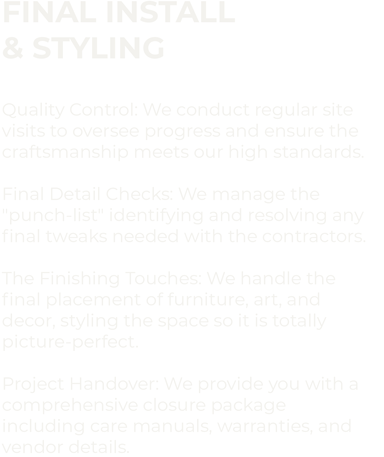 Text on a black background outlining final steps in a project, including quality control, final detail checks, finishing touches, and project handover.