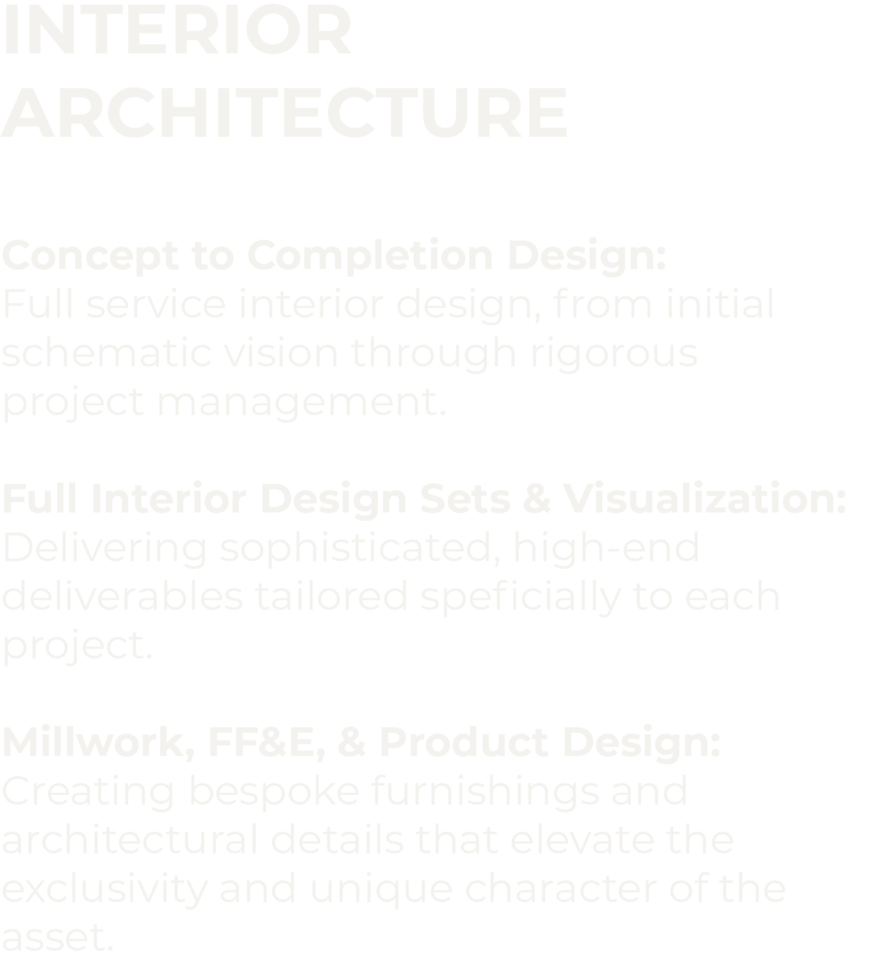 Text about interior architecture design services, including concept to completion, visualization, millwork, furnishings, and architectural details on a black background.