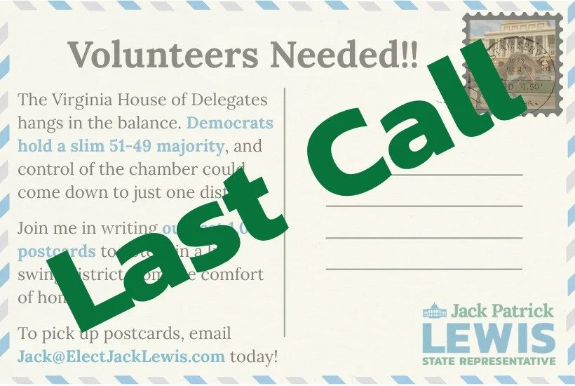 Last Call to Send Postcards for Vital Virginia Elections!

I need your help finishing 1,000 postcards for a must-win race in Virginia.

Packets of 30 postcards are available for easy pickup in Framingham, and completed postcards should be returned to