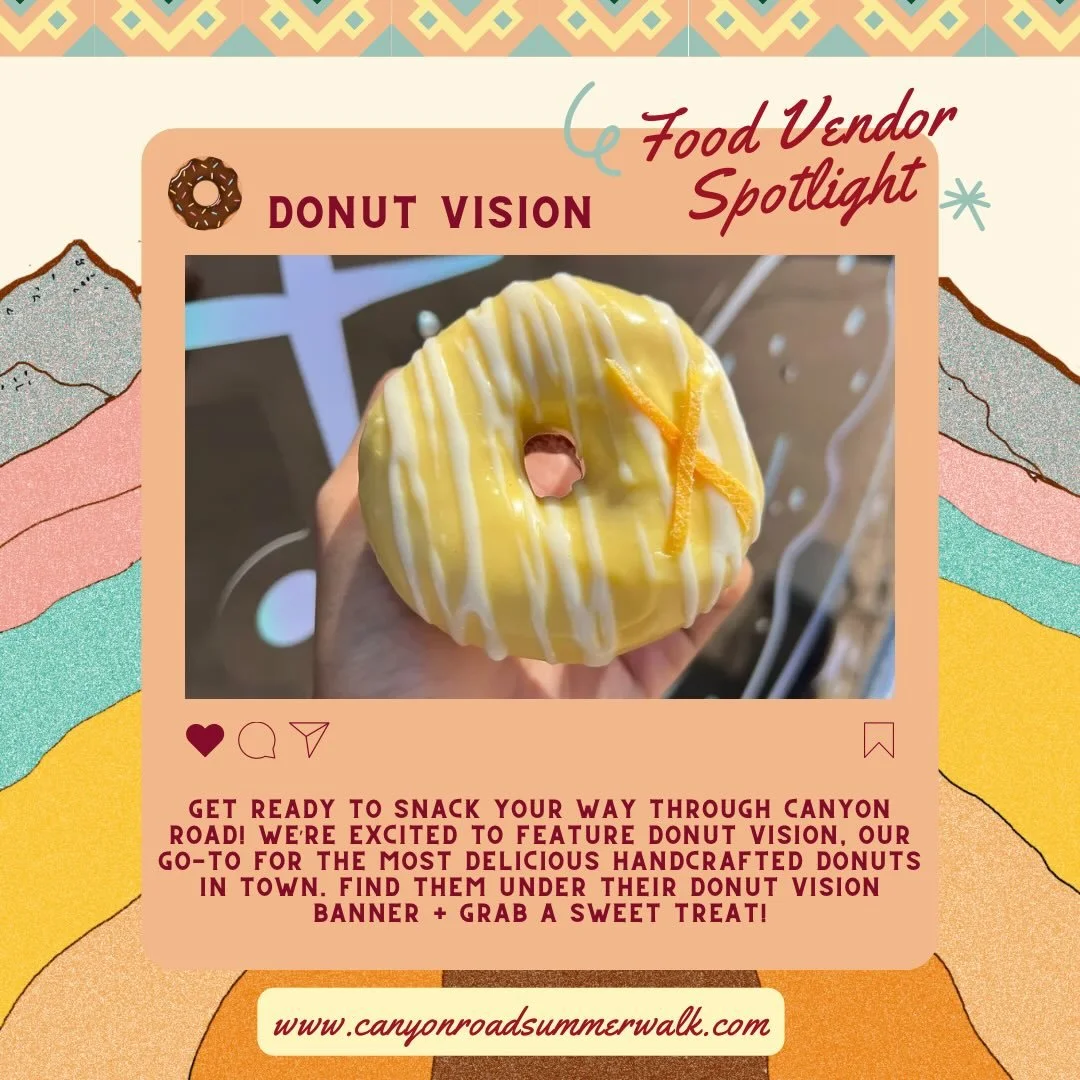 FOOD VENDOR SPOTLIGHT 🍩
@donut.vision 

we are so excited to have donut vision on our July 1st Canyon Road Walk!! 5-8p 

Find them July 1st, under their @donut.vision banner as you stroll Canyon Road for our first of 3 Summer Walks!!

#canyonroadsum