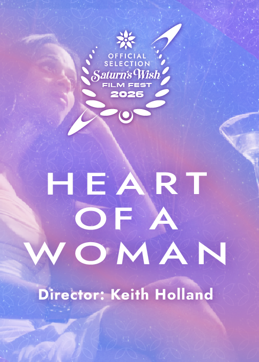 Poster for Saturn's Wish Film Fest 2026 featuring the title 'Heart of a Woman' with a cosmic background and festival logo.