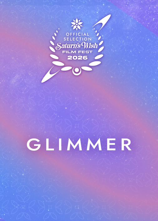 Poster for Saturn's Wish Film Fest 2026 featuring the movie Glimmer.