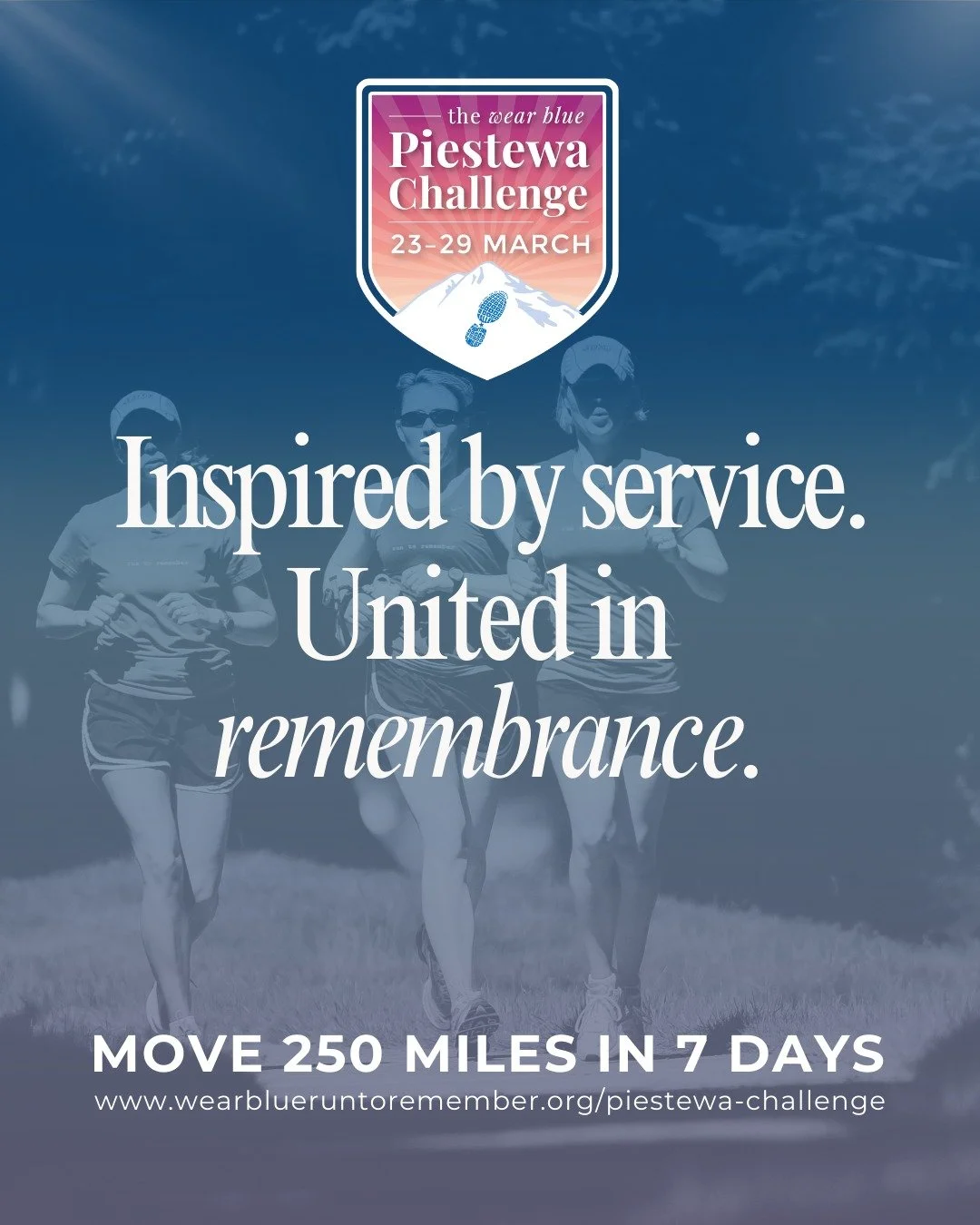 ⏳ Just 1 Week to Go!
The 2026 Piestewa Challenge kicks off March 23&ndash;29! 🏃&zwj;♀️💪

Move. Honor. Remember. Every step you take supports women in military service and the mission of wear blue: run to remember.

💙 Run, walk, or move your way.
?