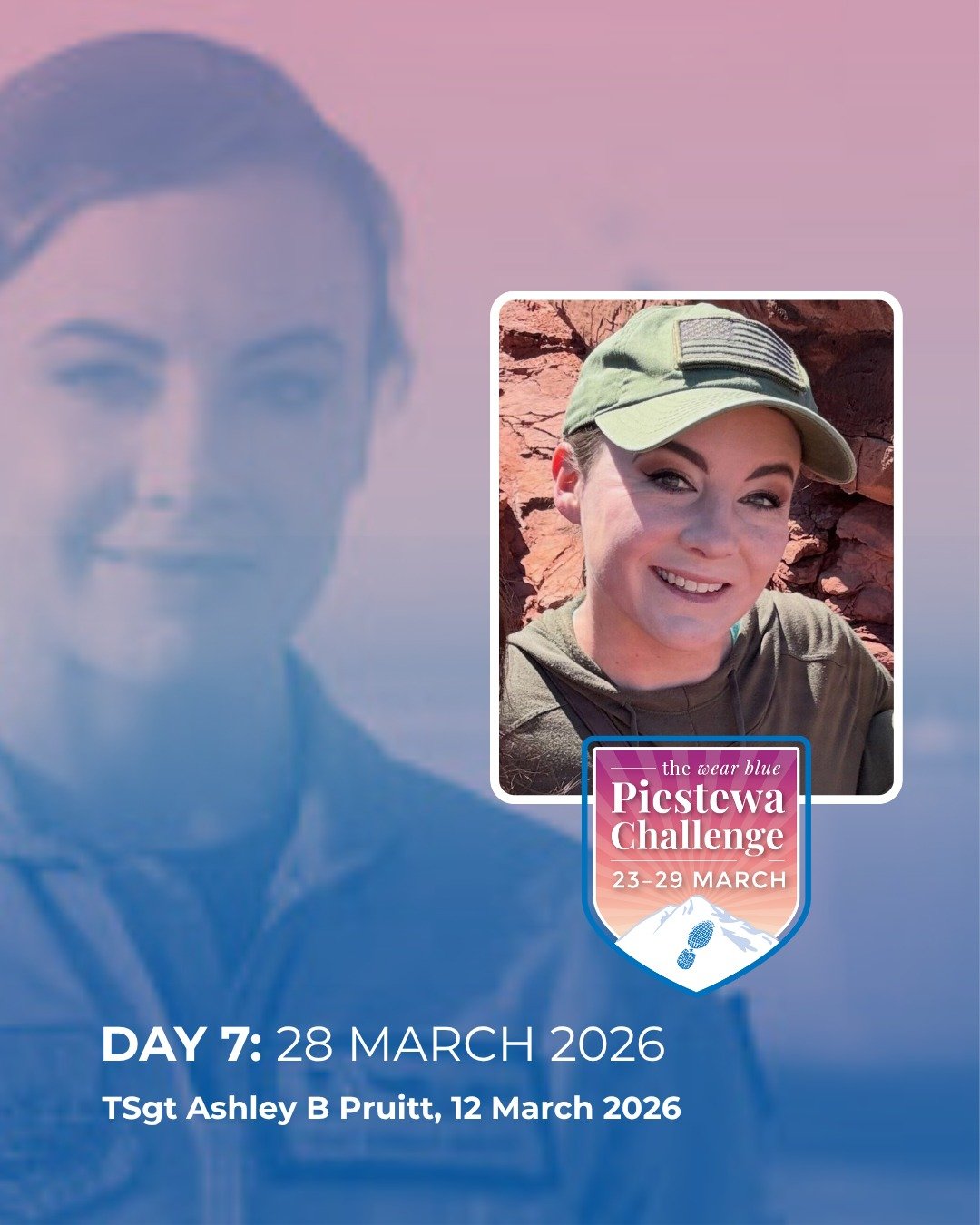 Final day of the 2026 Piestewa Challenge. Finish strong and move with purpose as we honor the women whose service and sacrifice inspire this week.

Today we remember and honor
US Air Force TSgt Ashley B Pruitt, 12 March 2026

💙 Wherever you are toda