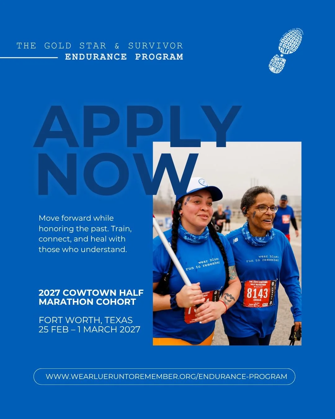 COWTOWN HALF MARATHON | APPLICATIONS OPEN

Some miles are about the finish line.
These miles are about who you carry with you.

Applications are now open for the wear blue: run to remember Gold Star &amp; Survivor Endurance Program Cowtown Half Marat
