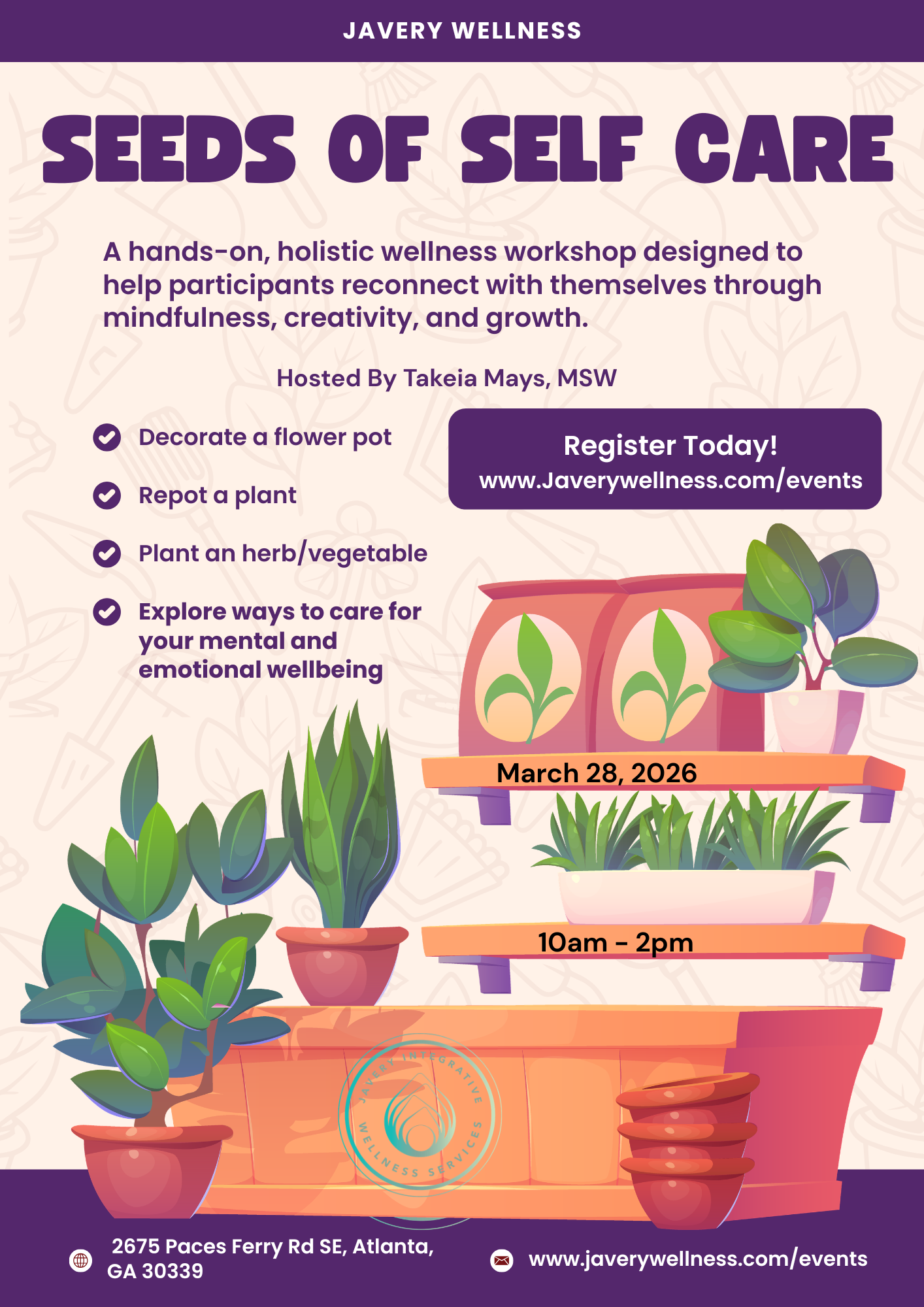 Flyer for Seeds of Self Care wellness workshop featuring illustrations of potted plants and shelves, detailing event date March 28, 2026, from 10 am to 2 pm, hosted by Javery Wellness at 2675 Paces Ferry Rd SE, Atlanta, GA, with registration link for more information.
