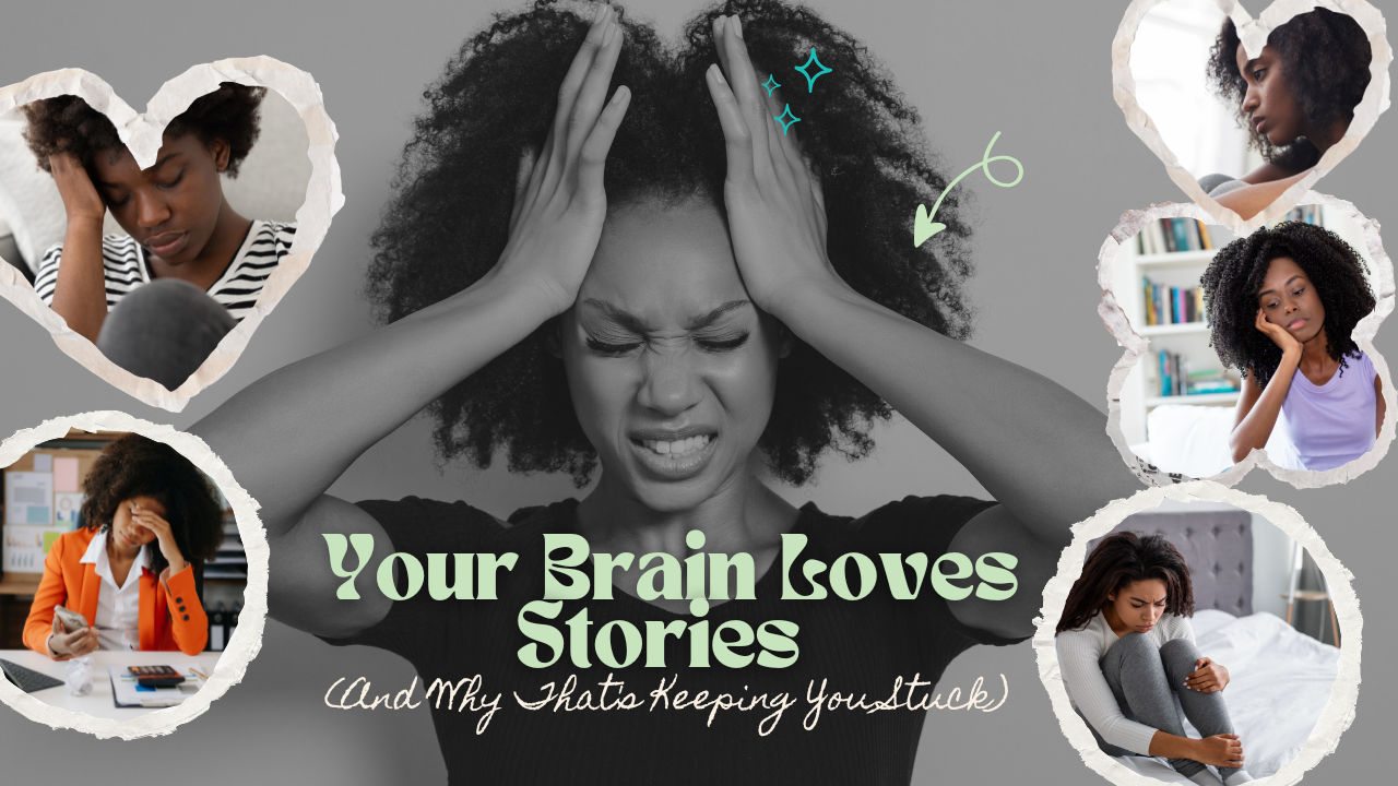 Your Brain Loves Stories (And Why That's Keeping You Stuck)