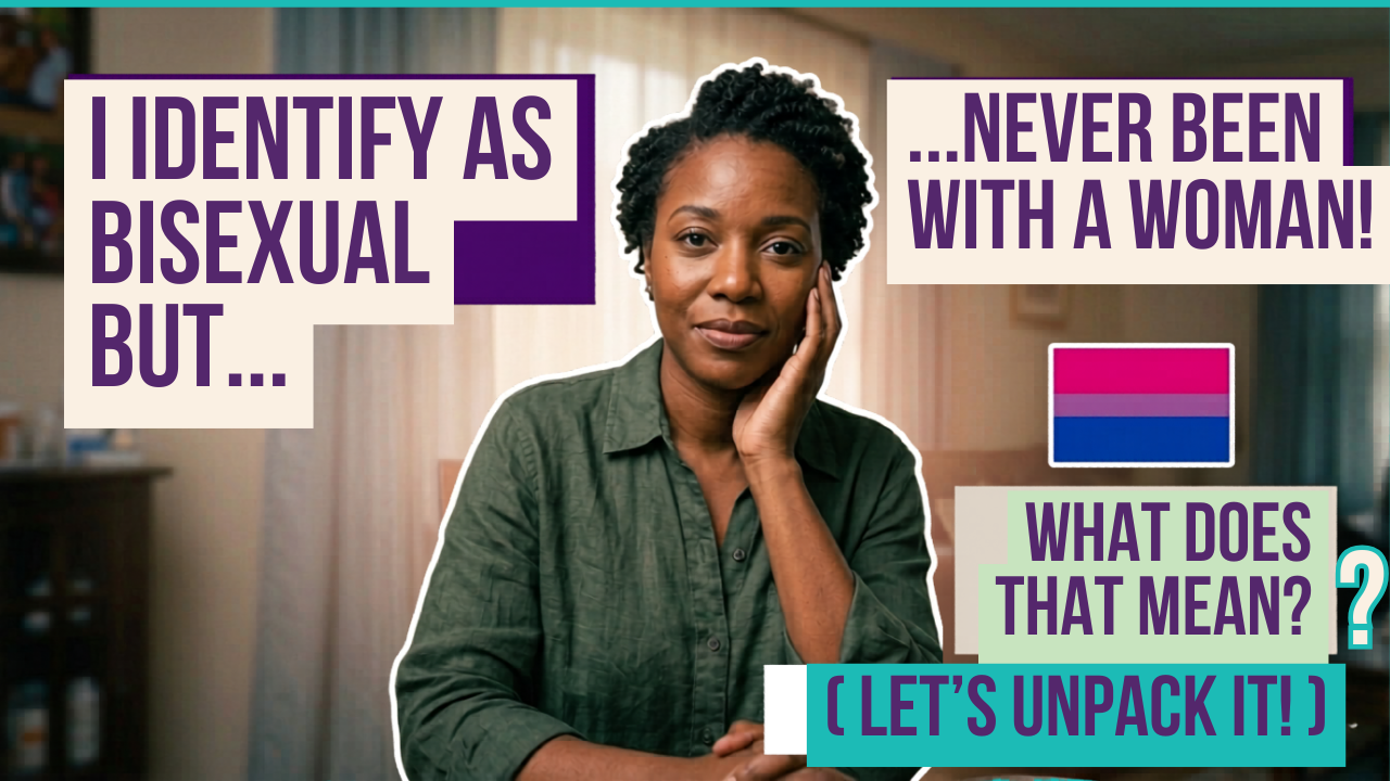 I Identify as Bisexual But Have Never Been With a Woman—What Does That Mean?