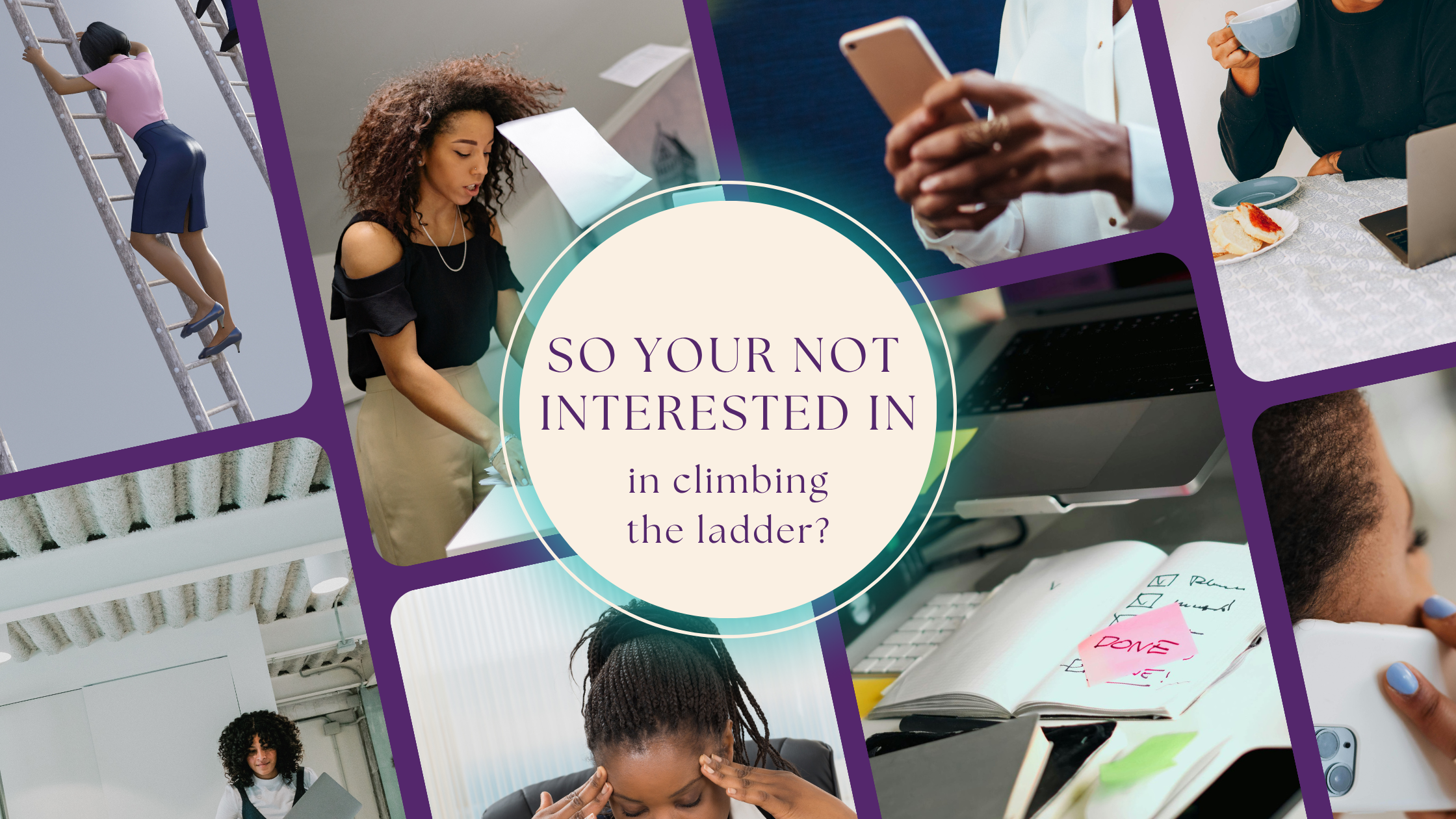 So You're Not Interested in Climbing the Corporate Ladder Anymore