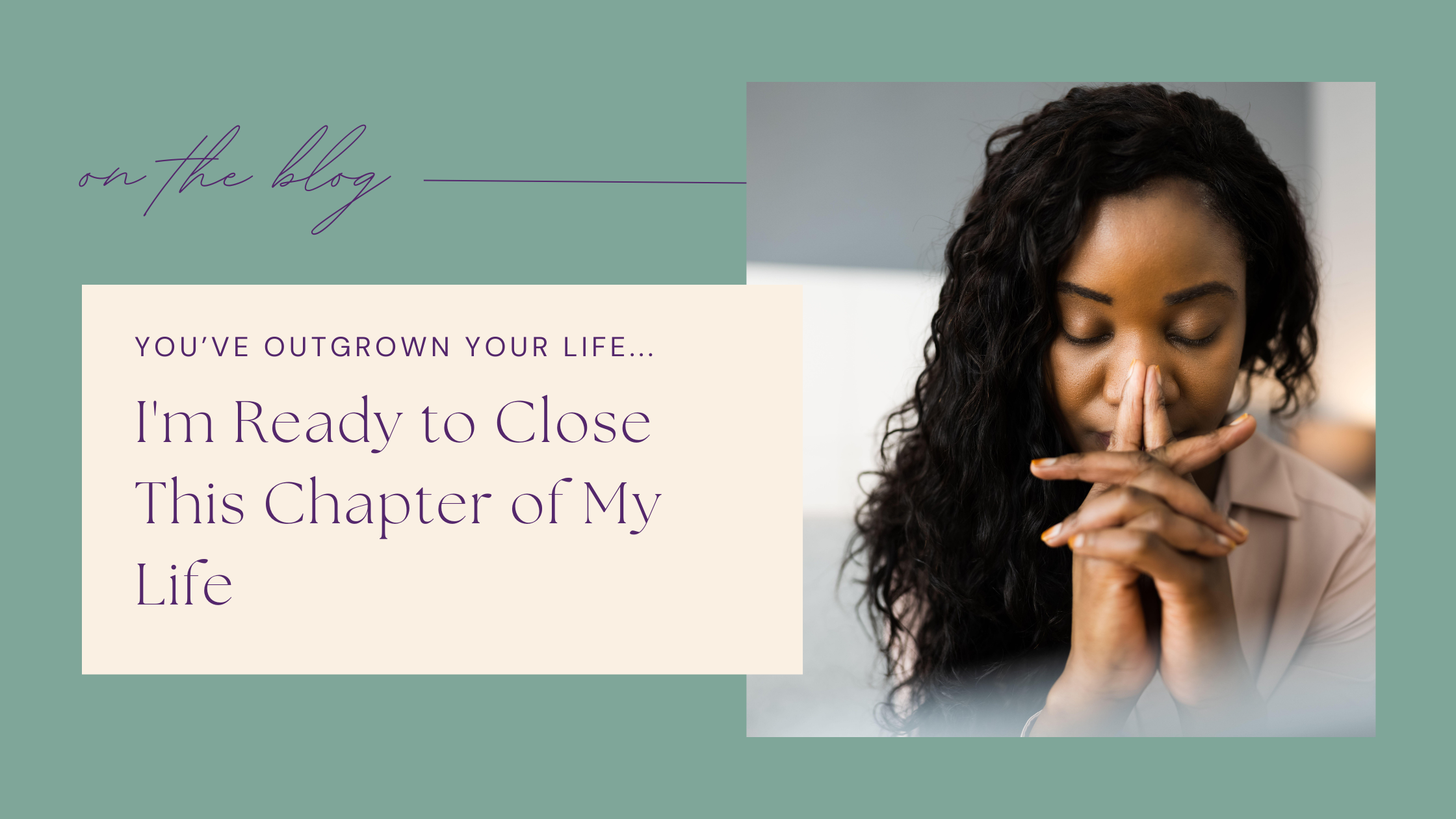I'm Ready to Close This Chapter of My Life