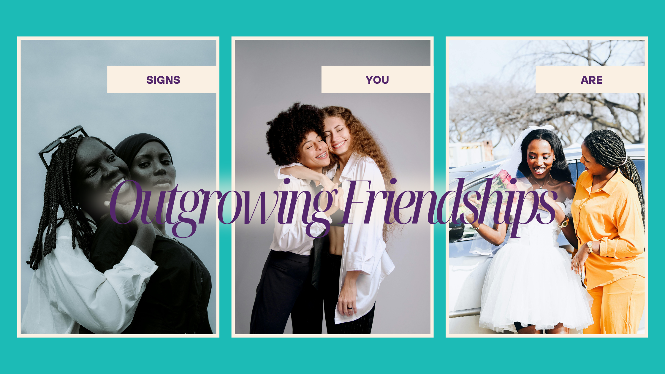 Outgrowing Friendships Doesn't Mean You've Become Too Much