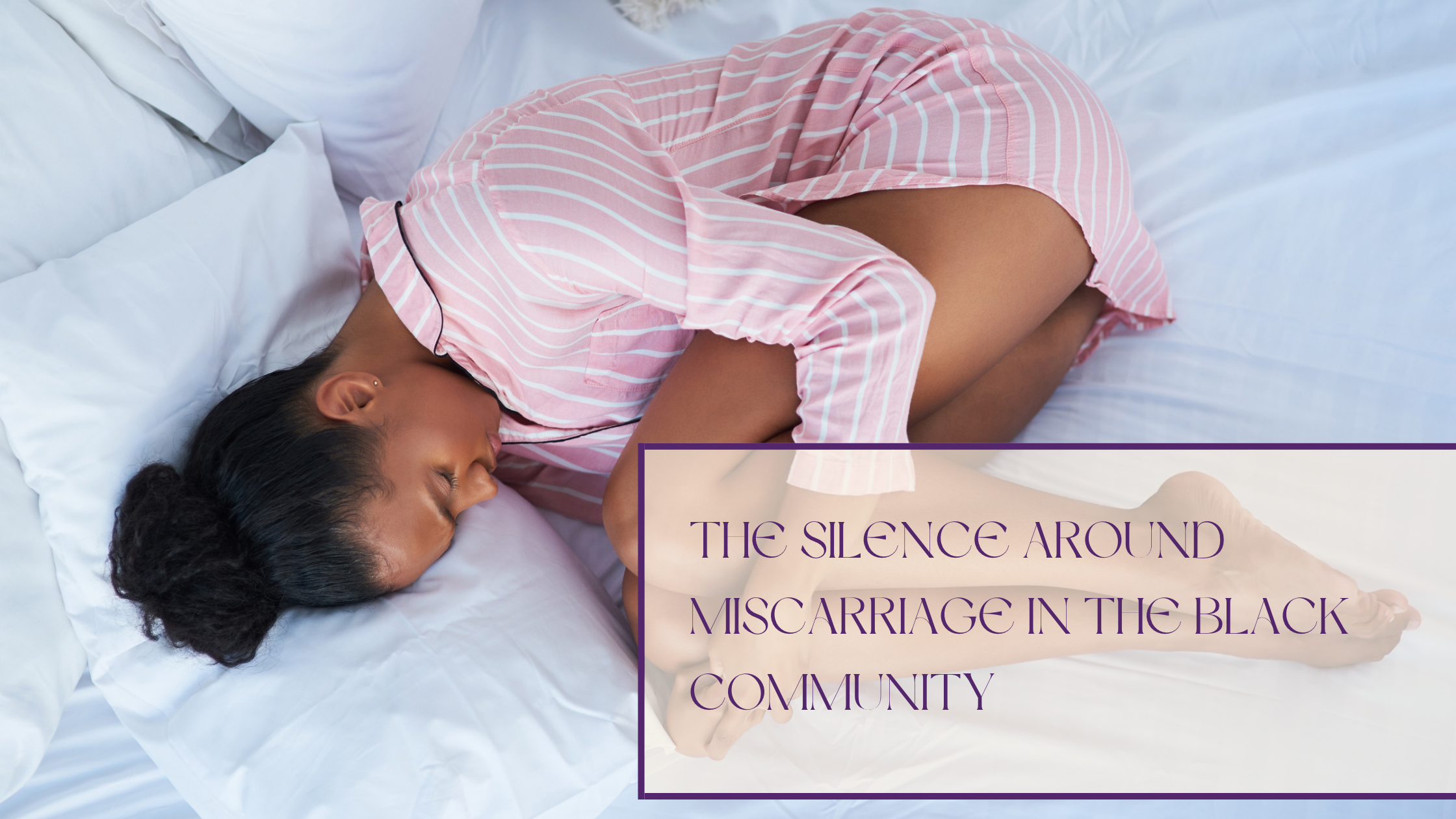The Silence Around Miscarriage in the Black Community