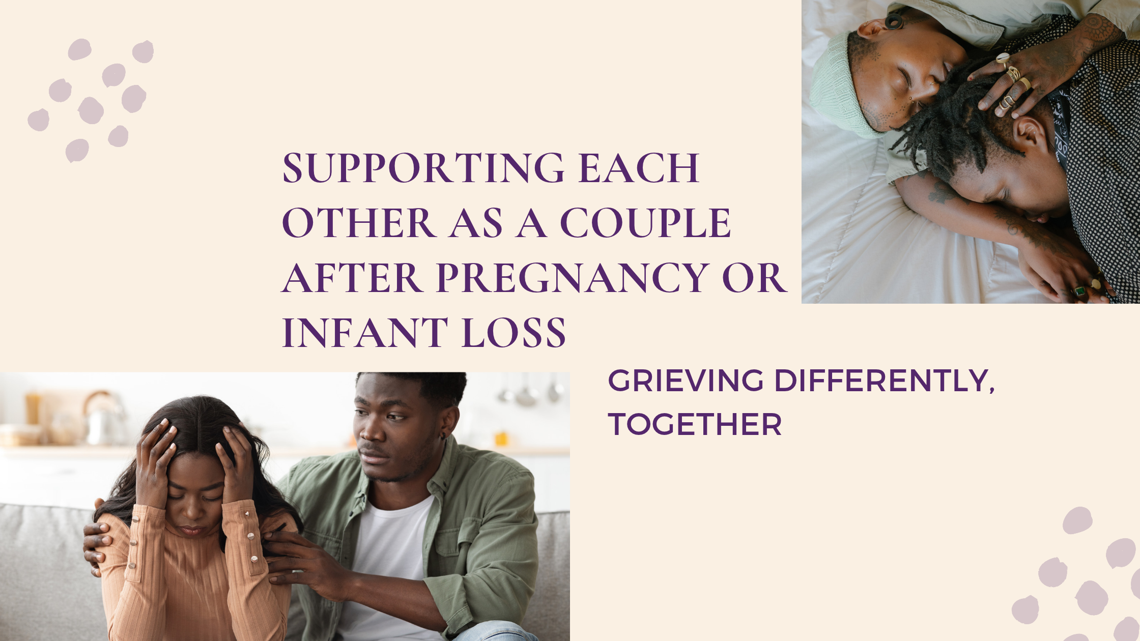 Grieving Differently, Together: Supporting Each Other as a Couple After Pregnancy or Infant Loss