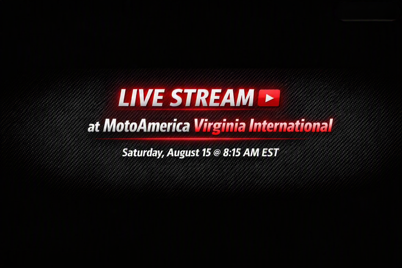 Announcement for a live stream event at MotoAmerica Virginia International on Saturday, August 15 at 8:15 AM EST.