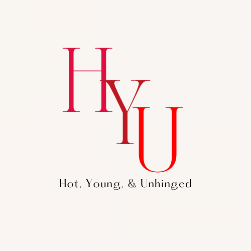 Hot, Young, &amp; Unhinged
