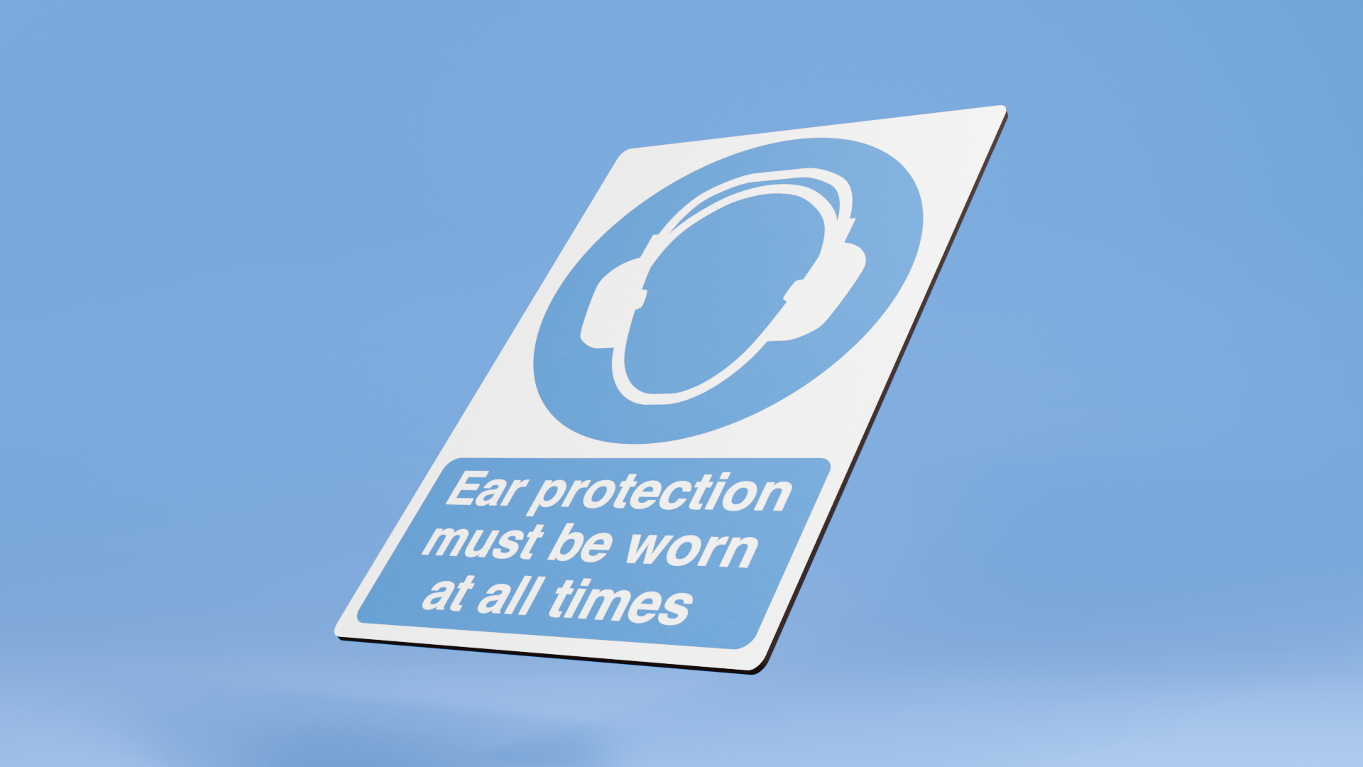 Health and safety signage printed on white dibond, the artwork reads "Ear protection must be worn at all times".