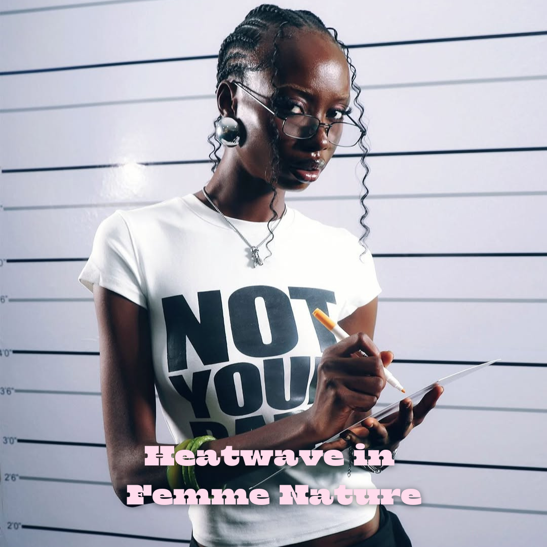 Heatwave in Femme Nature